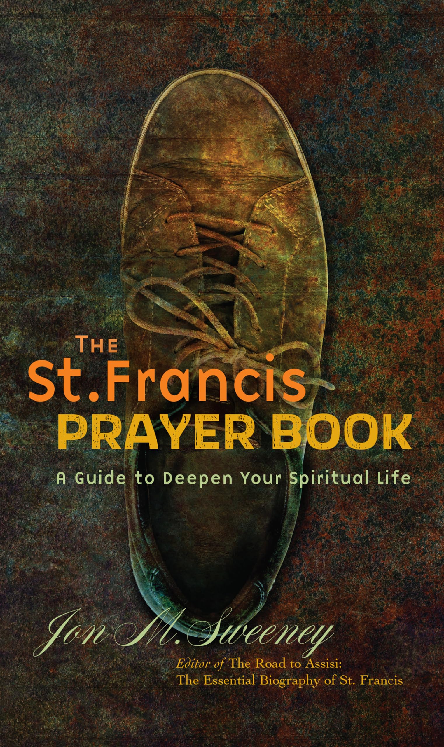 Buy The St. Francis Prayer Book: A Guide to Deepen Your Spiritual Life — BookShops.in