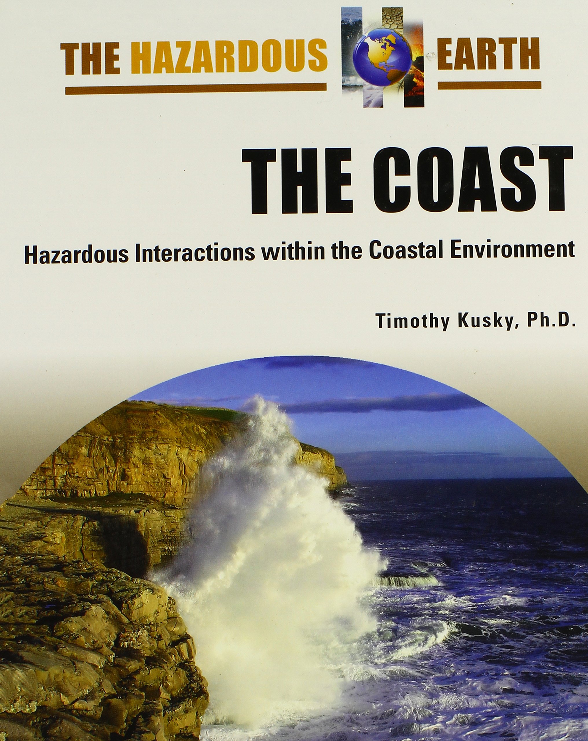 Buy The Coast: Hazardous Interactions Within the Coastal Environment (Hazardous Earth) — BookShops.in