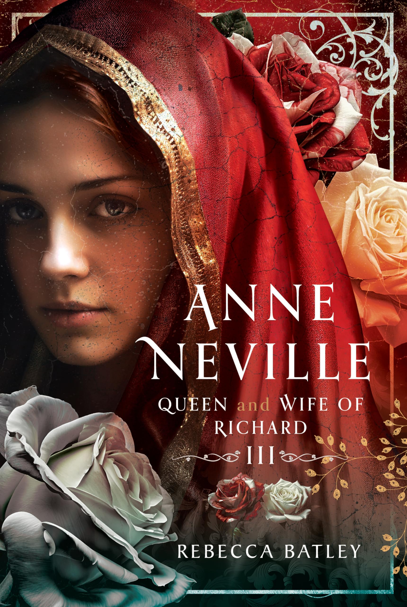 Anne Neville: Queen and Wife of Richard III