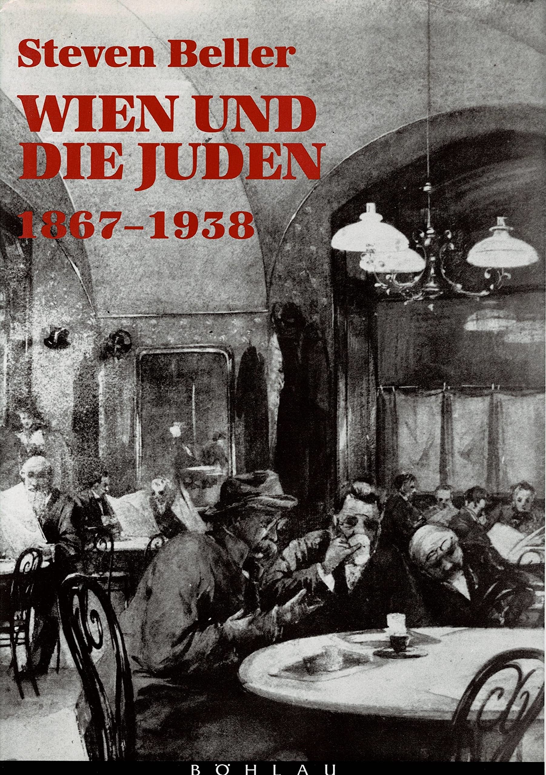 Wien und die Juden 1867-1938: Aus dem Engl. v. Marie-Therese Pitner (Böhlaus Zeitgeschichtliche Bibliothek, Band 23)