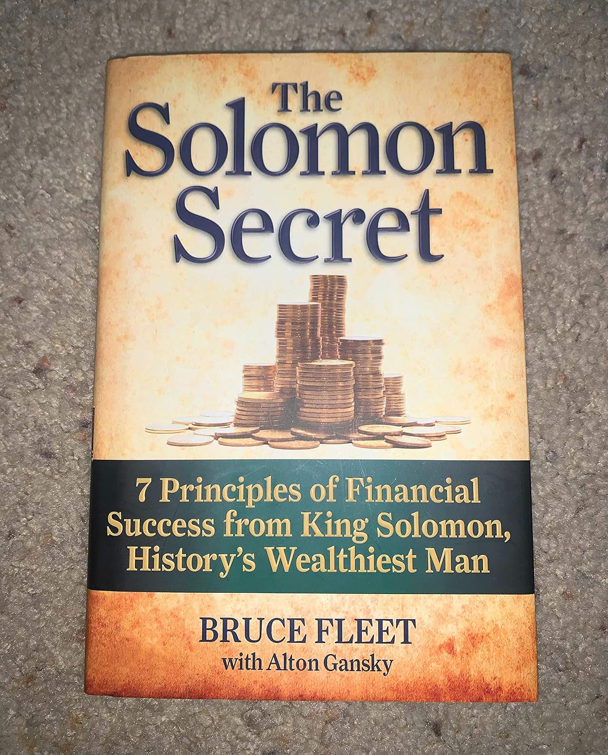 The Solomon Secret 7 Principles of Financial Success from King Solomon, History's Wealthiest