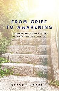 From Grief to Awakening