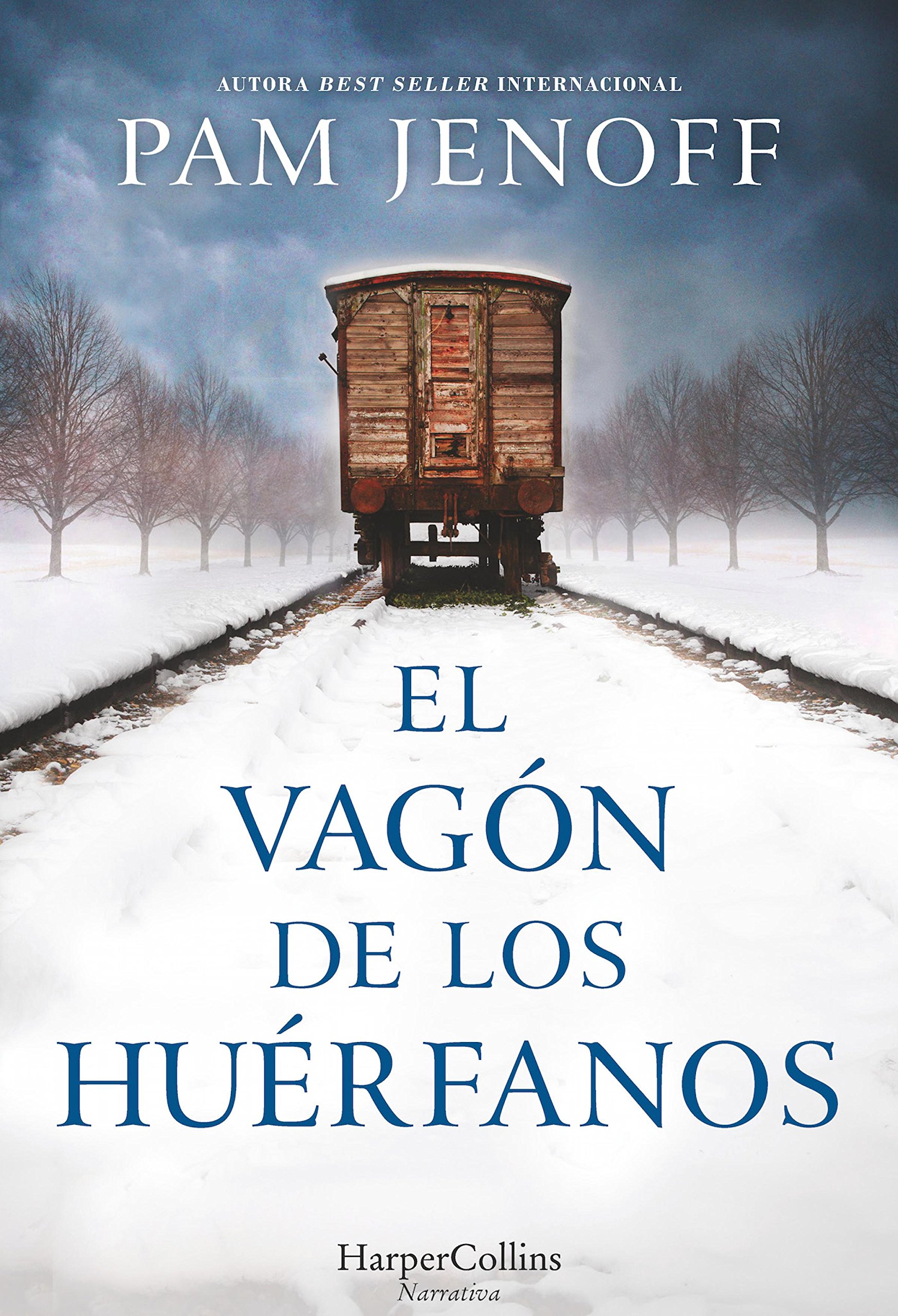 El vagón de los huérfanos (Novela histórica) (Spanish Edition)