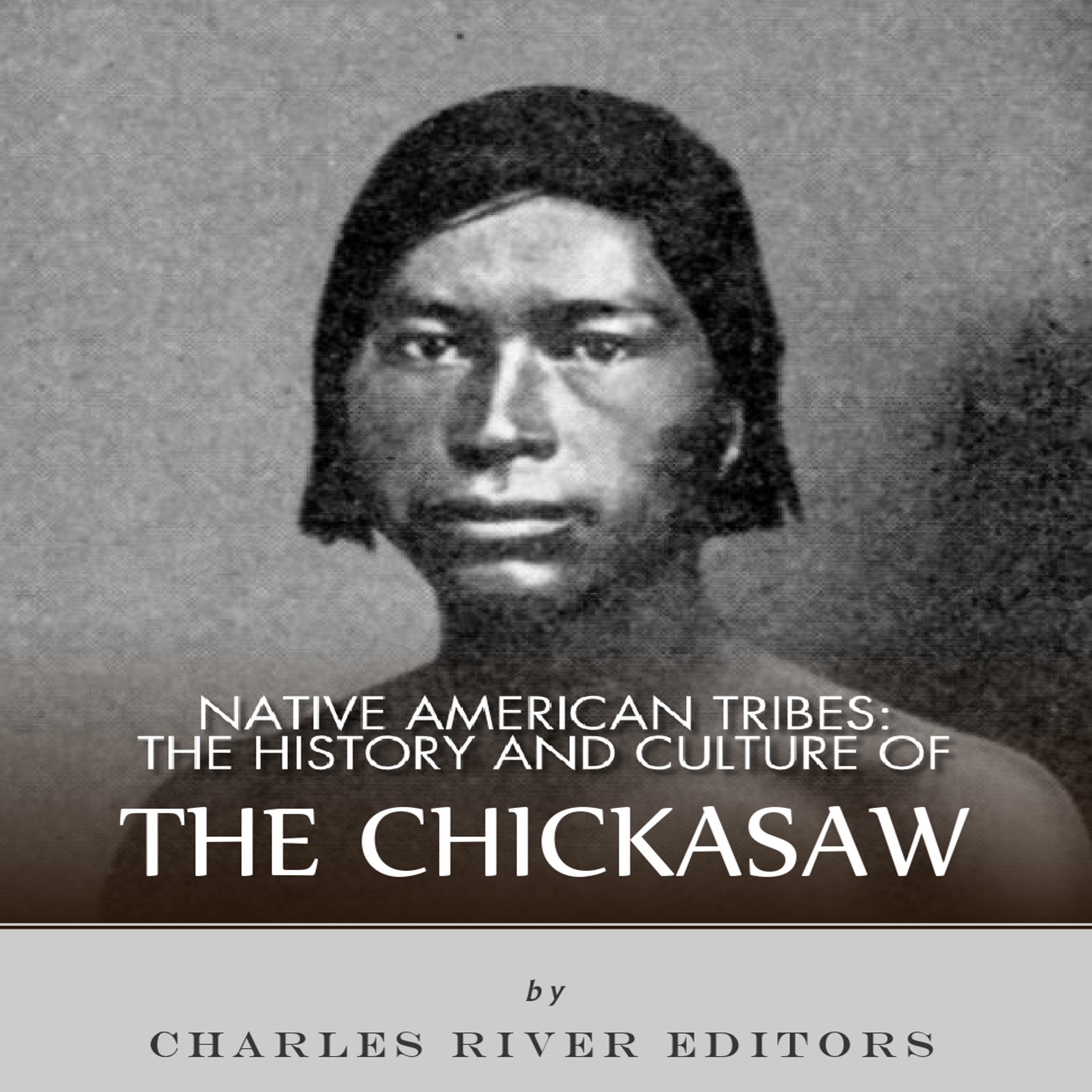 Cover art for Native American Tribes: The History and Culture of the Chickasaw