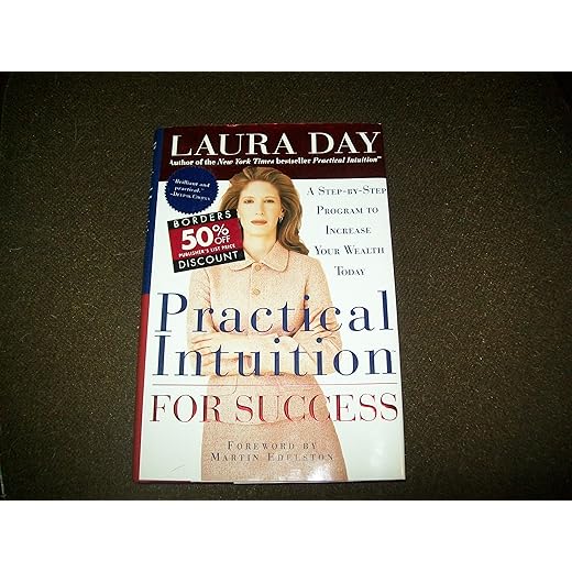 Practical Intuition for Success: A Step-by-Step Program to Increase Your Wealth Today