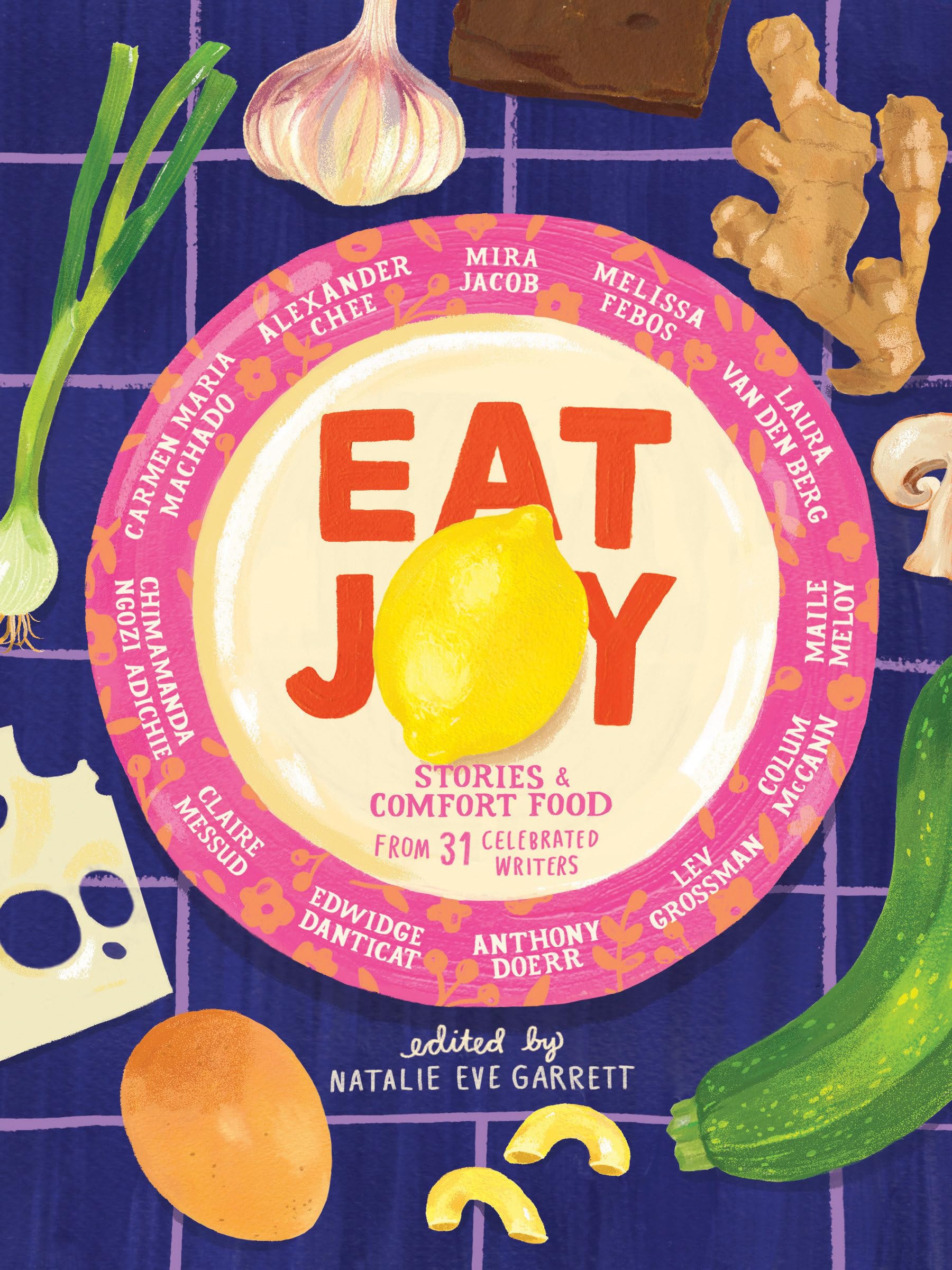 Black Balloon Publishing Catapult Eat Joy: Stories & Comfort Food From 31 Celebrated Writers
