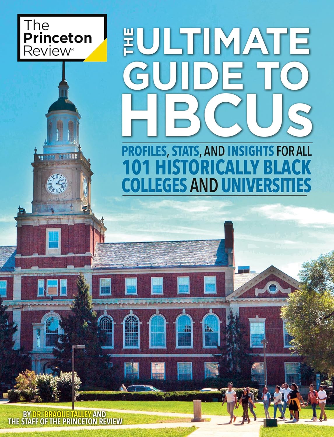 Ultimate HBCU Guide 2022: Profiles, Stats & Insights for All 101 Historically Black Colleges by Princeton Review