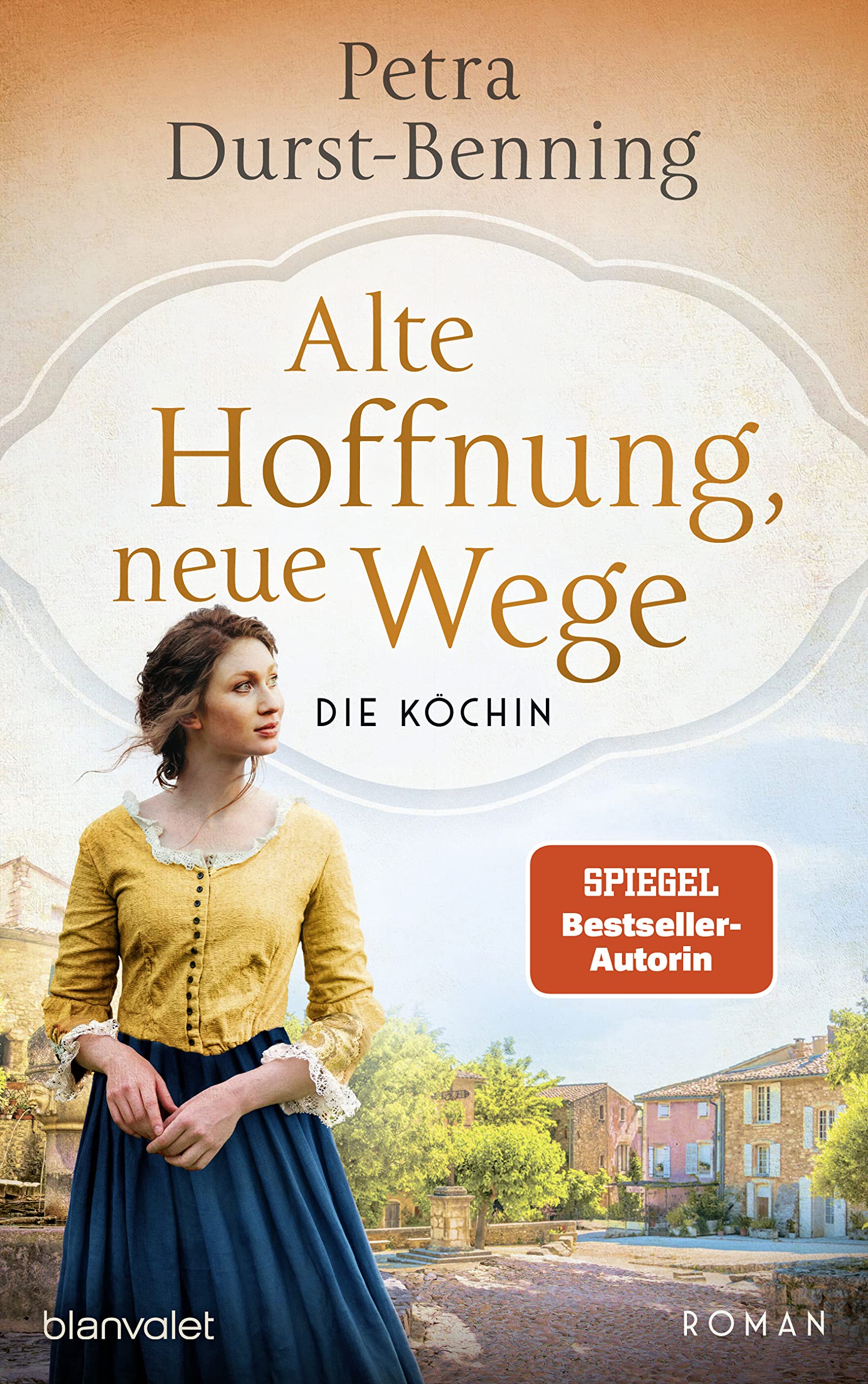 Alte Hoffnung, neue Wege: Die Köchin - Roman (Die Köchinnen-Reihe 2) (German Edition)