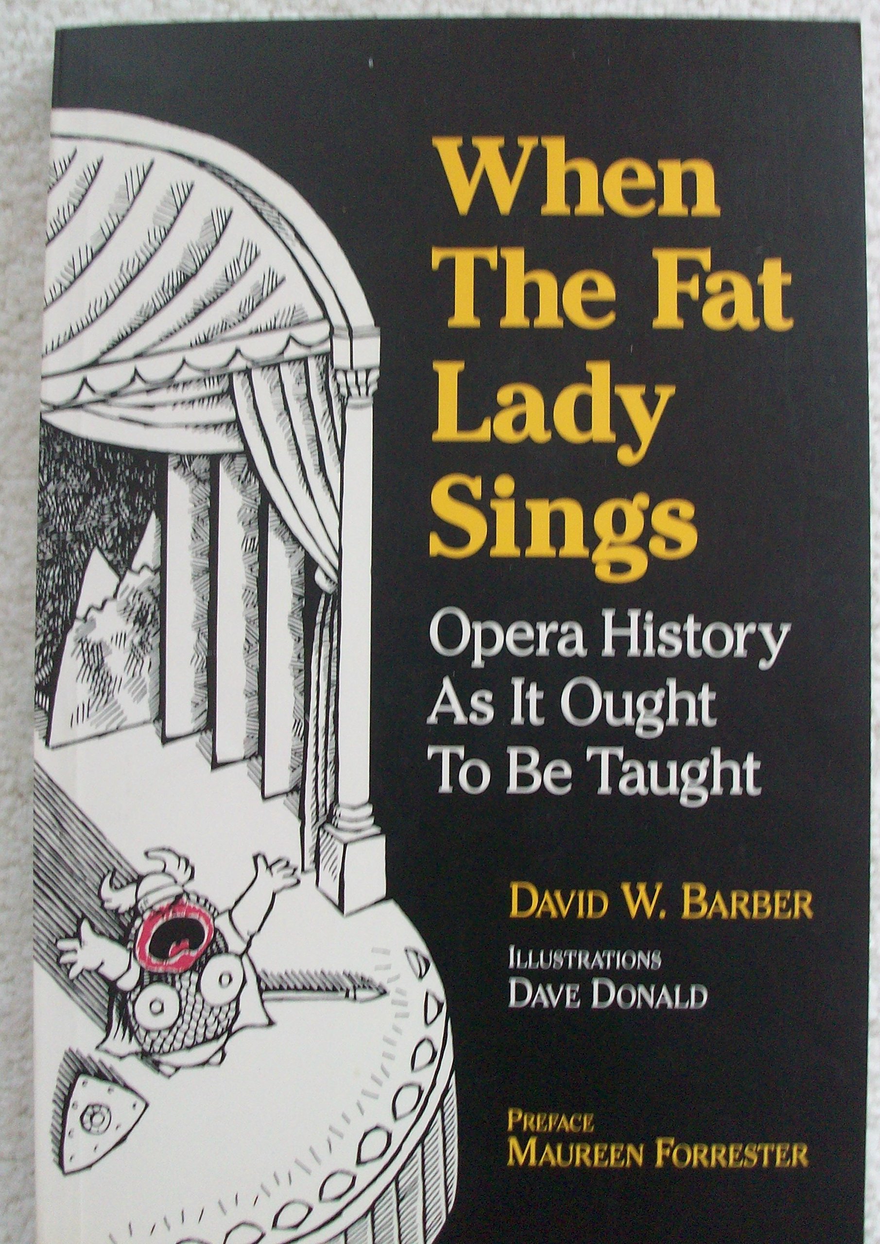 Buy When the Fat Lady Sings: Opera History as it Ought to be Taught — BookShops.in