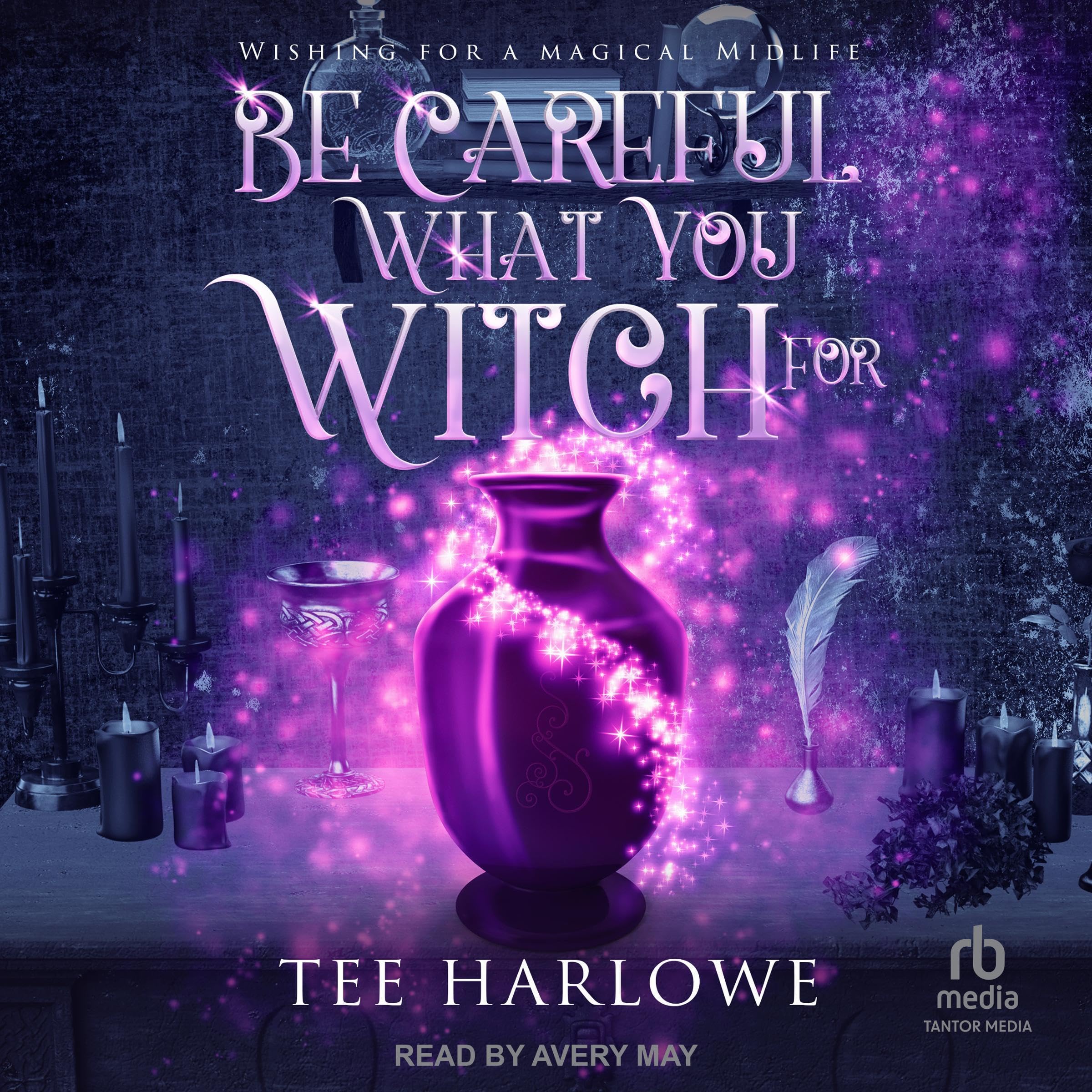 Cover art for Be Careful What You Witch For