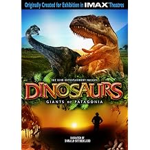 Dinosaurs Giants of Patagonia