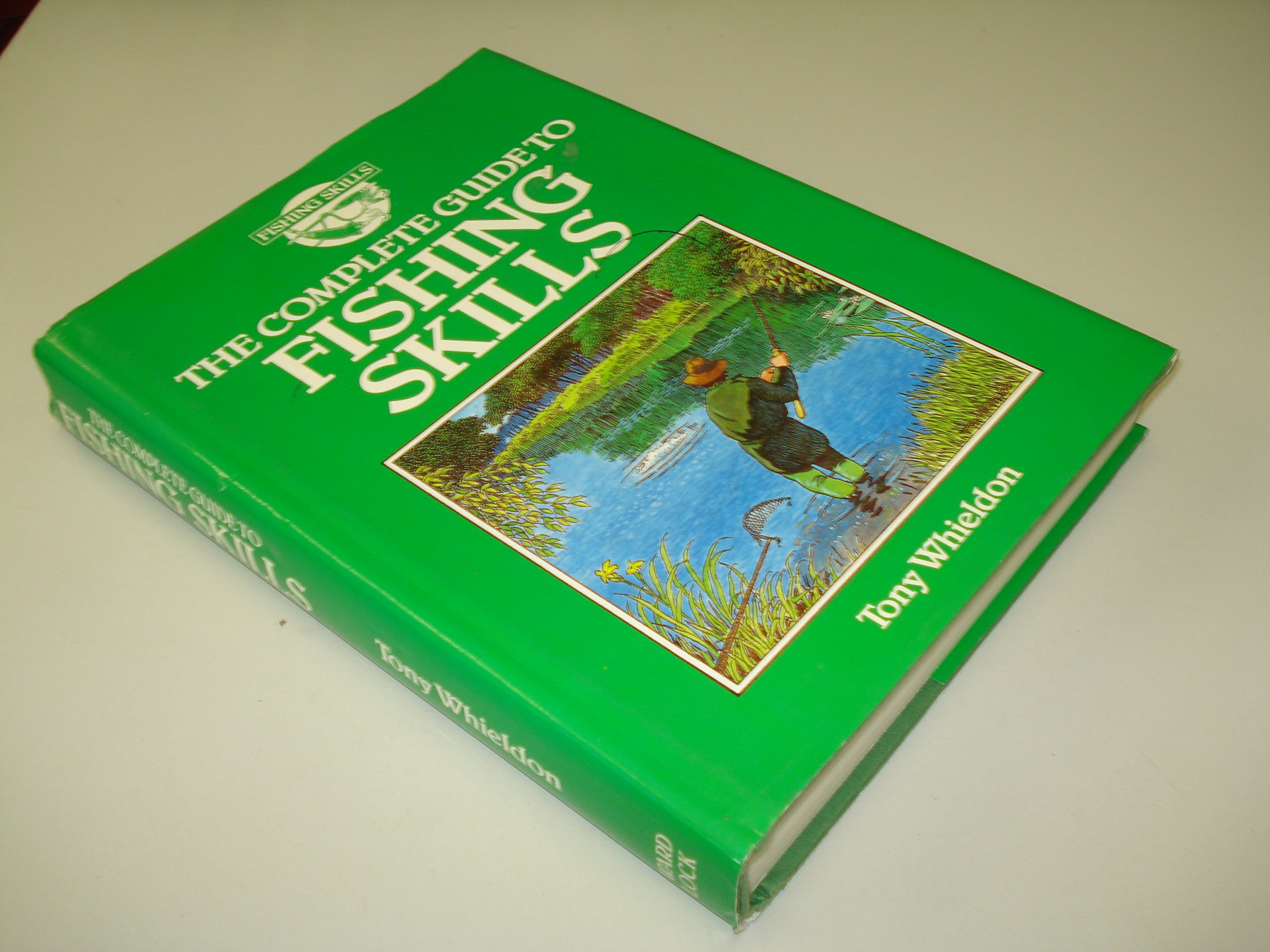 The Complete Guide to Fishing Skills (Fishing Skills S.)