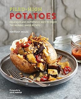 Piled-high Potatoes: Delicious and nutritious ways to enjoy the humble baked potato
