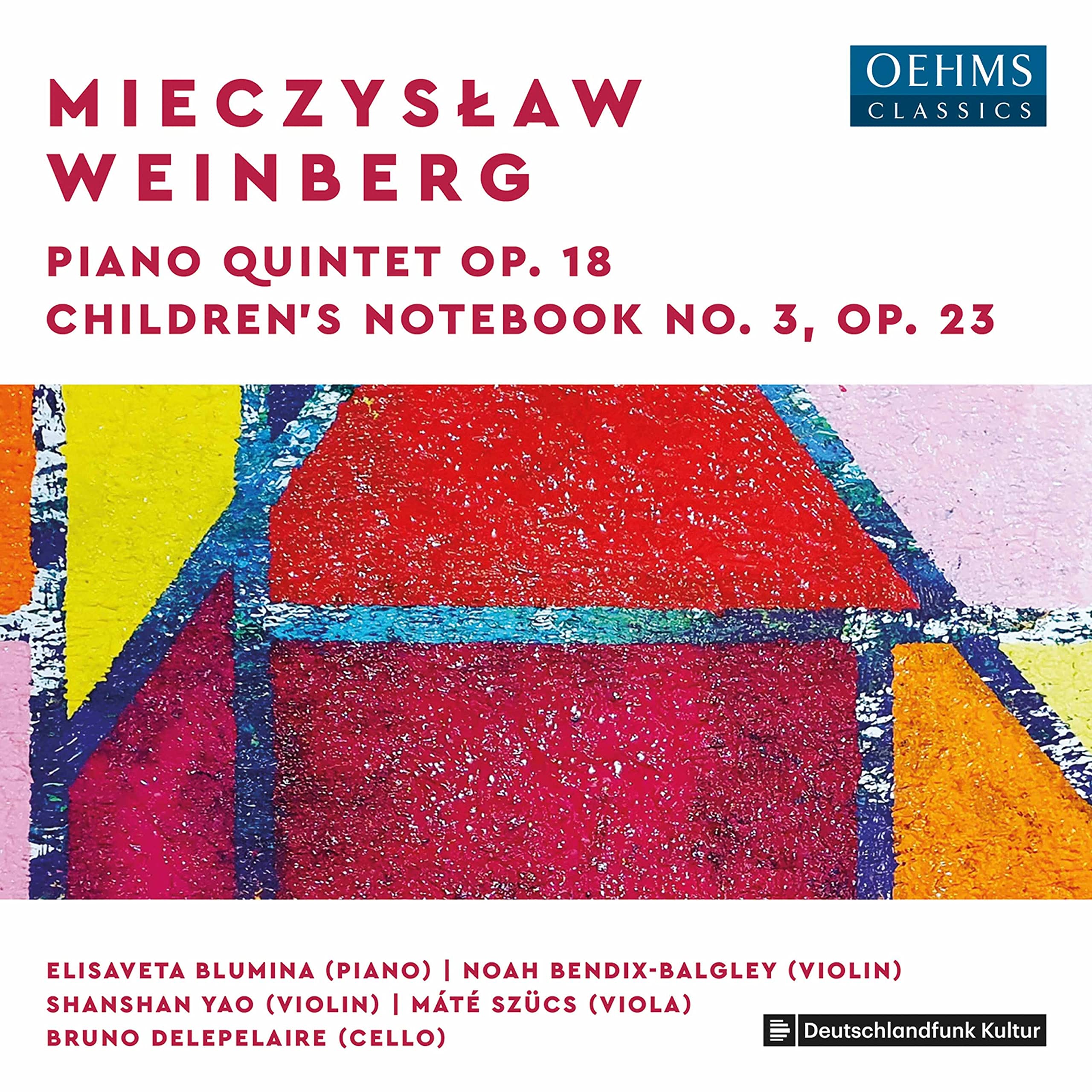 Mieczys?aw Weinberg: Piano Quintet Op. 18, Children's Notebook No. 3, Op. 23
