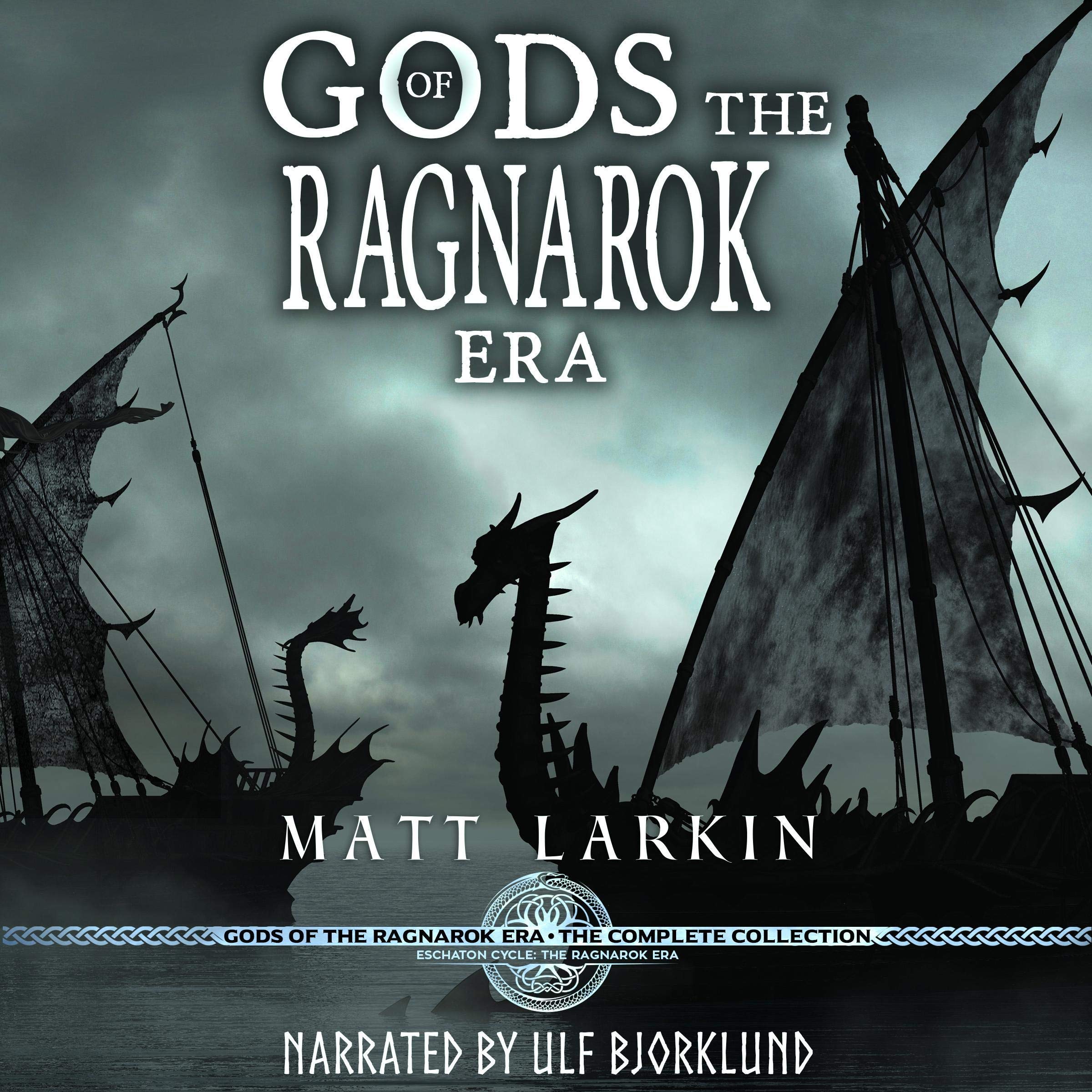 Gods of the Ragnarok Era Complete Collection: Eschaton Cycle