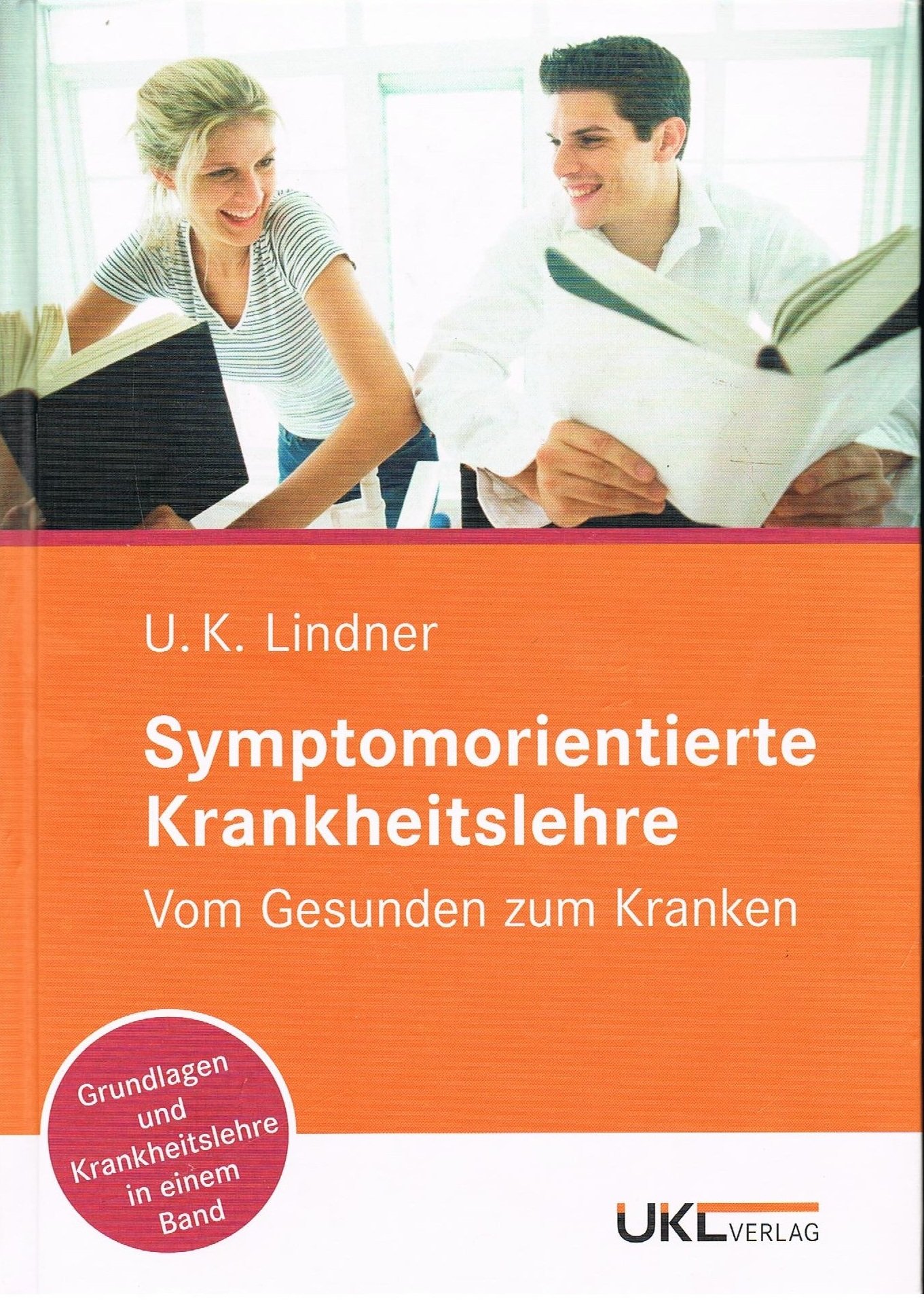 Symptomorientierte Krankheitslehre: Vom Gesunden zum Kranken