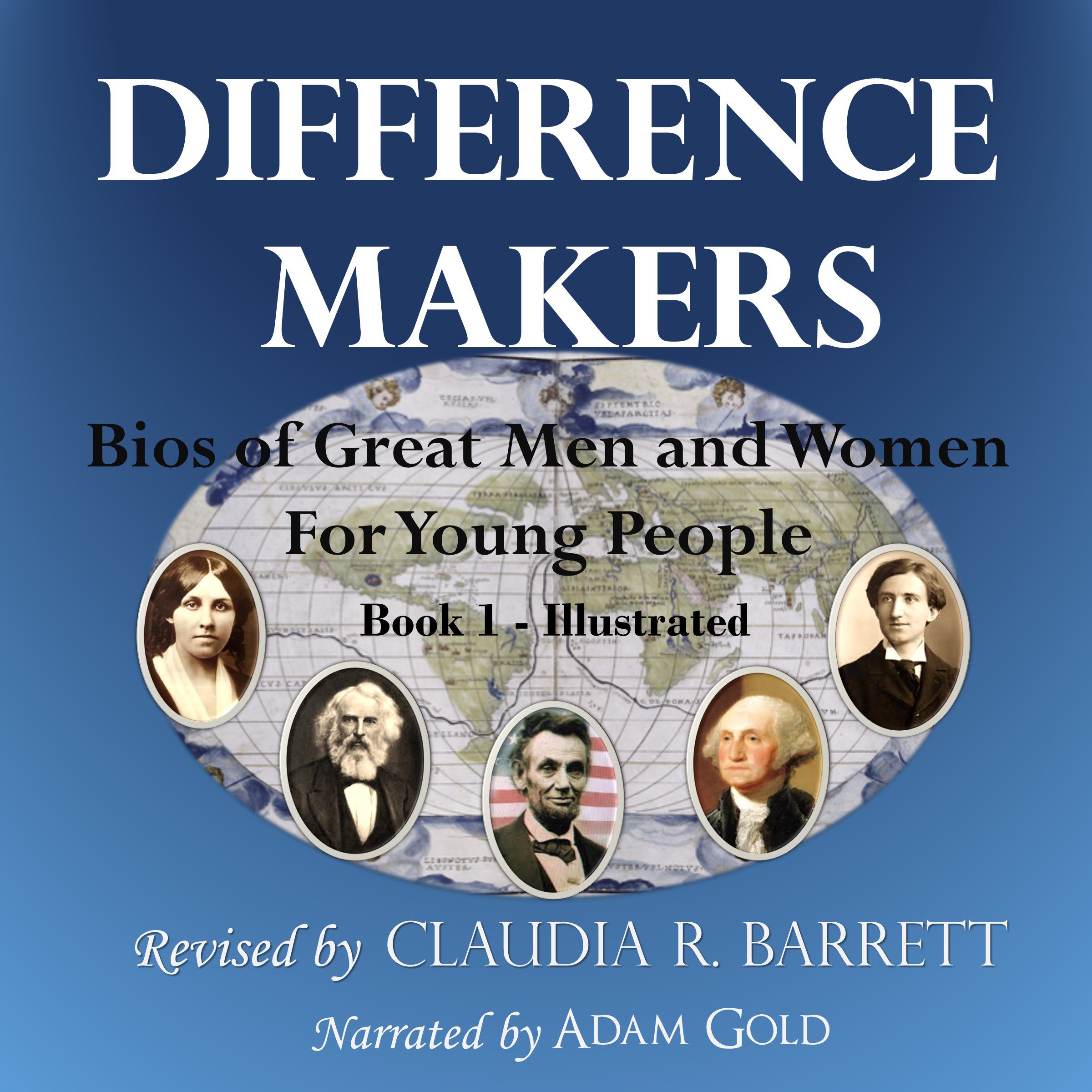 Difference Makers: Bios of Great Men and Women for Young People