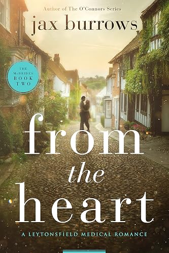 From the Heart: a warm, emotional small town romance (The McBride's Book 2)