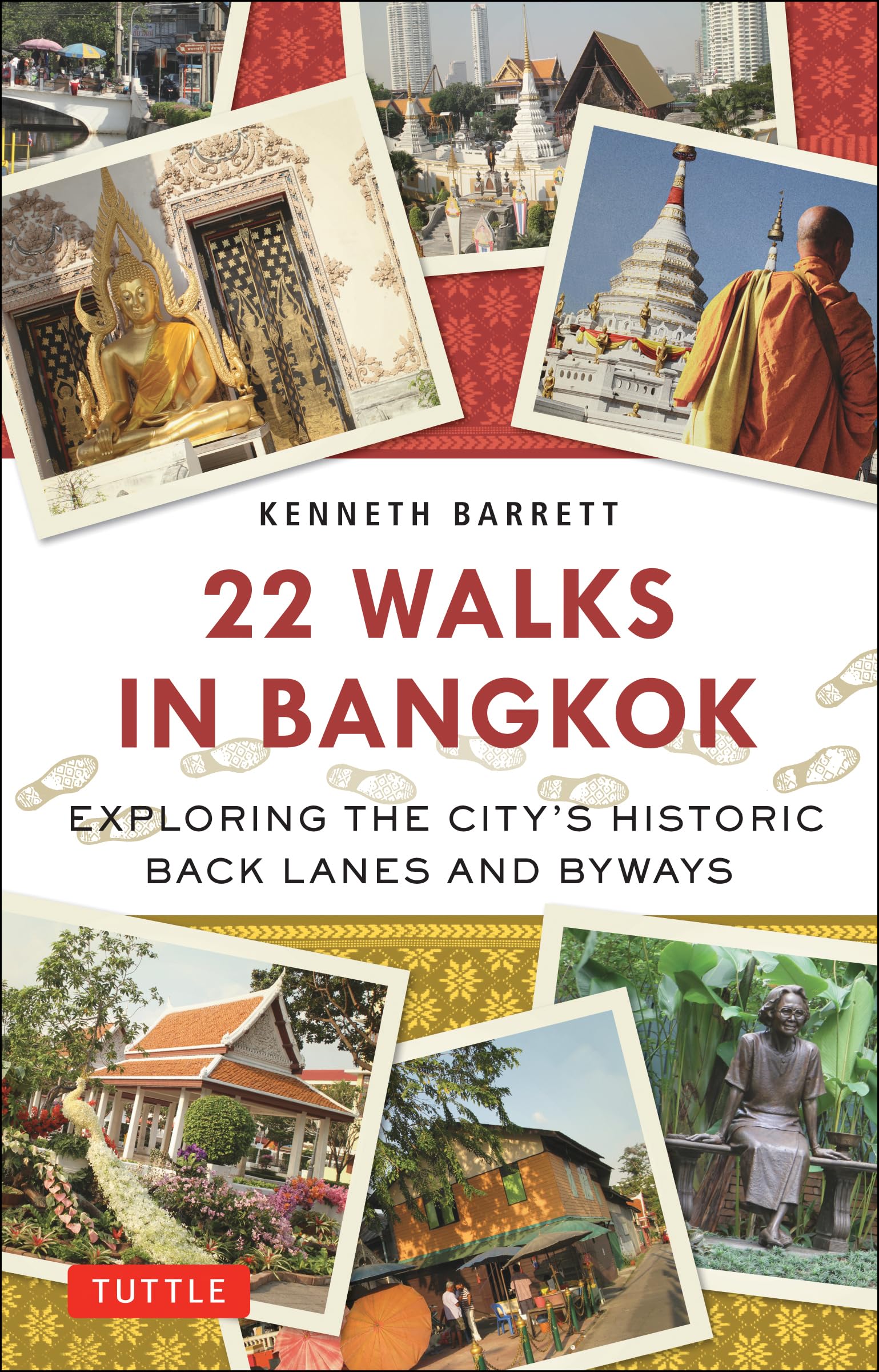 22 Walks in Bangkok: Exploring the City's Historic Back Lanes and Byways Paperback – 15 Jun. 2017