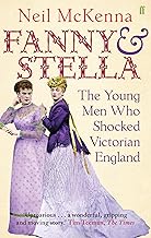 Fanny and Stella: The Young Men Who Shocked Victorian England
