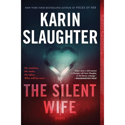 The Silent Wife: A Chilling Psychological Horror Novel Unraveling Secrets and Lies in the Search for a Serial Killer (Will Trent, 10)