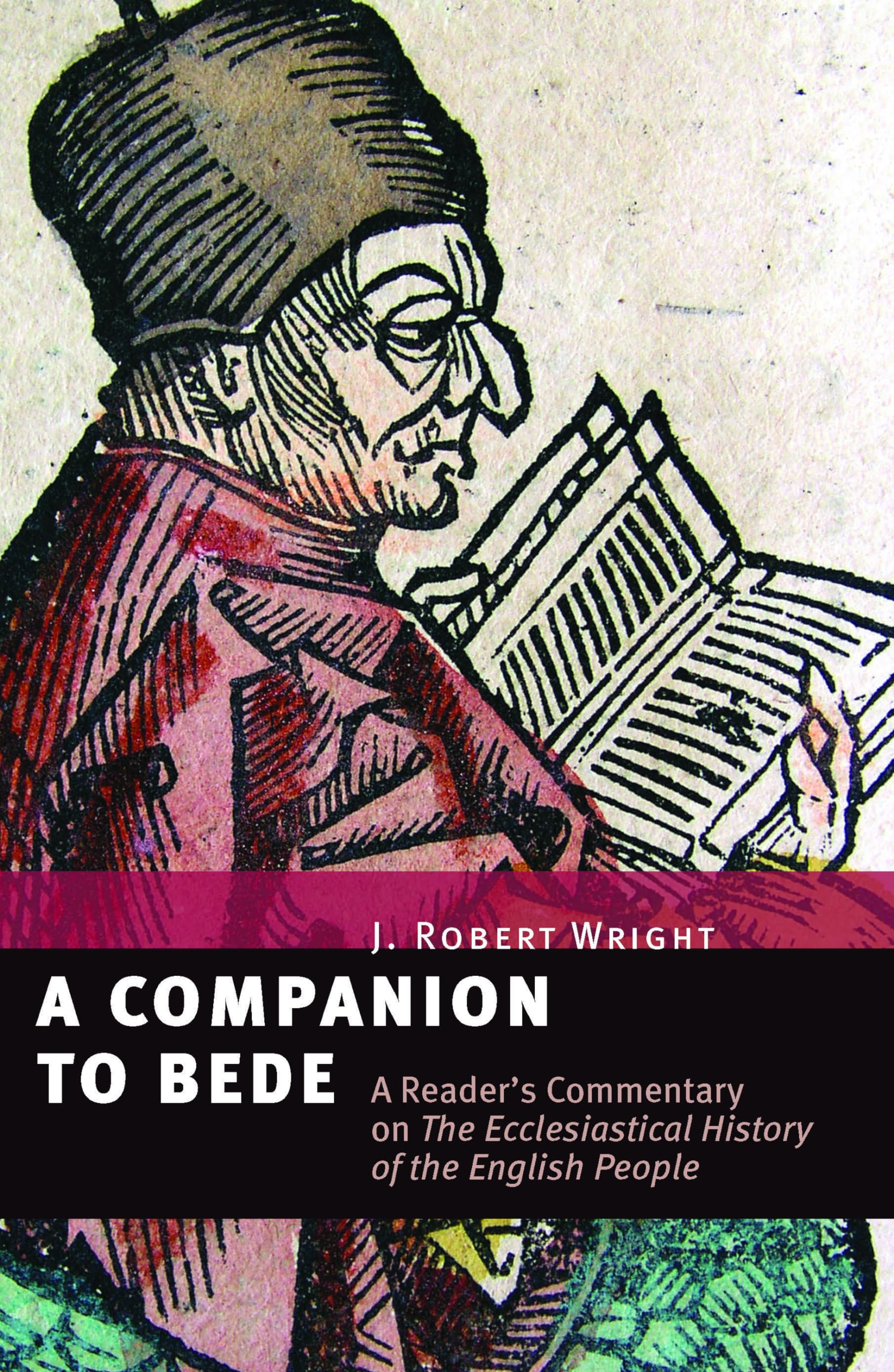 Companion to Bede: A Reader's Commentary on The ecclesiastical History of the English People