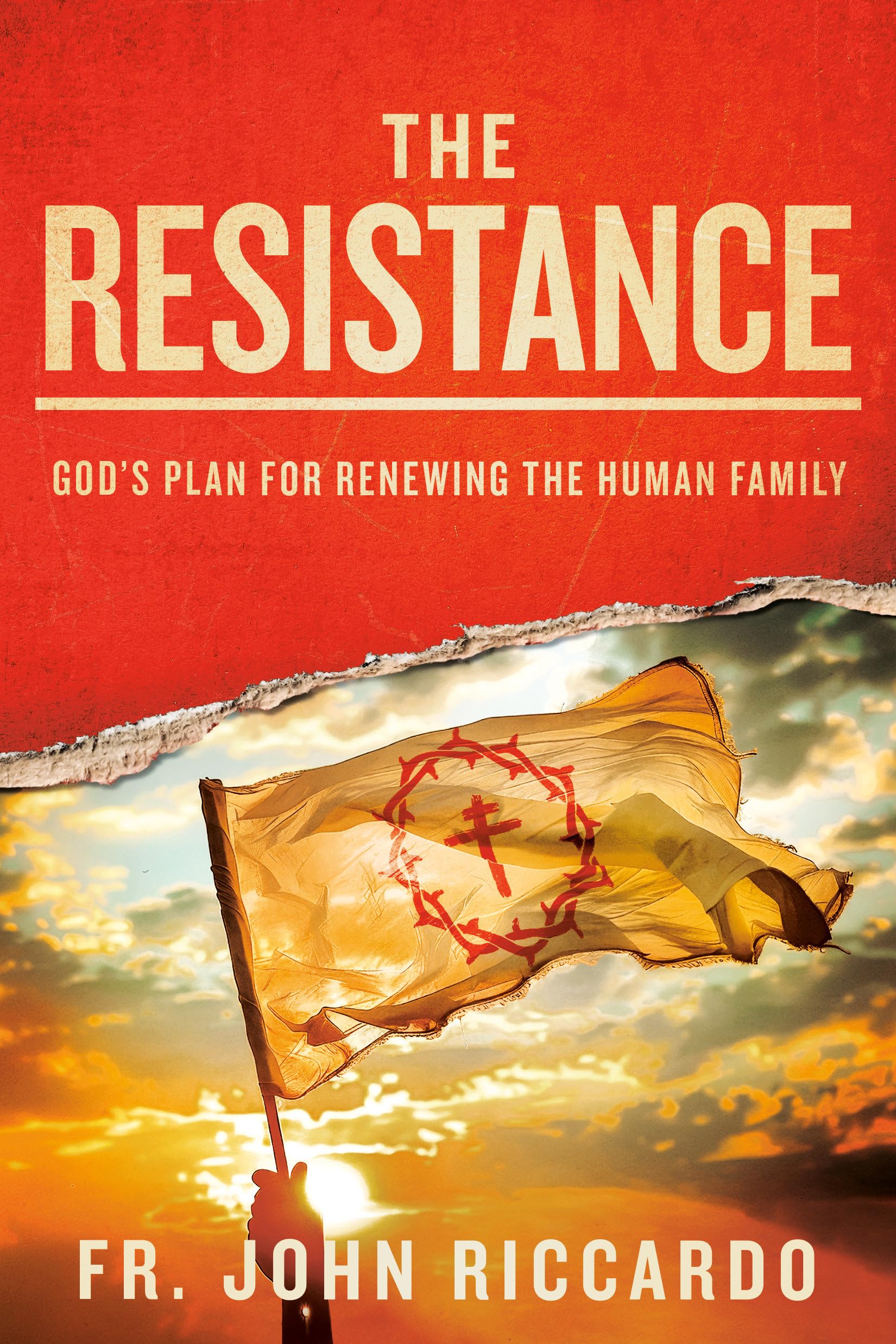 The Resistance: God's Plan for Restoring the Human Family