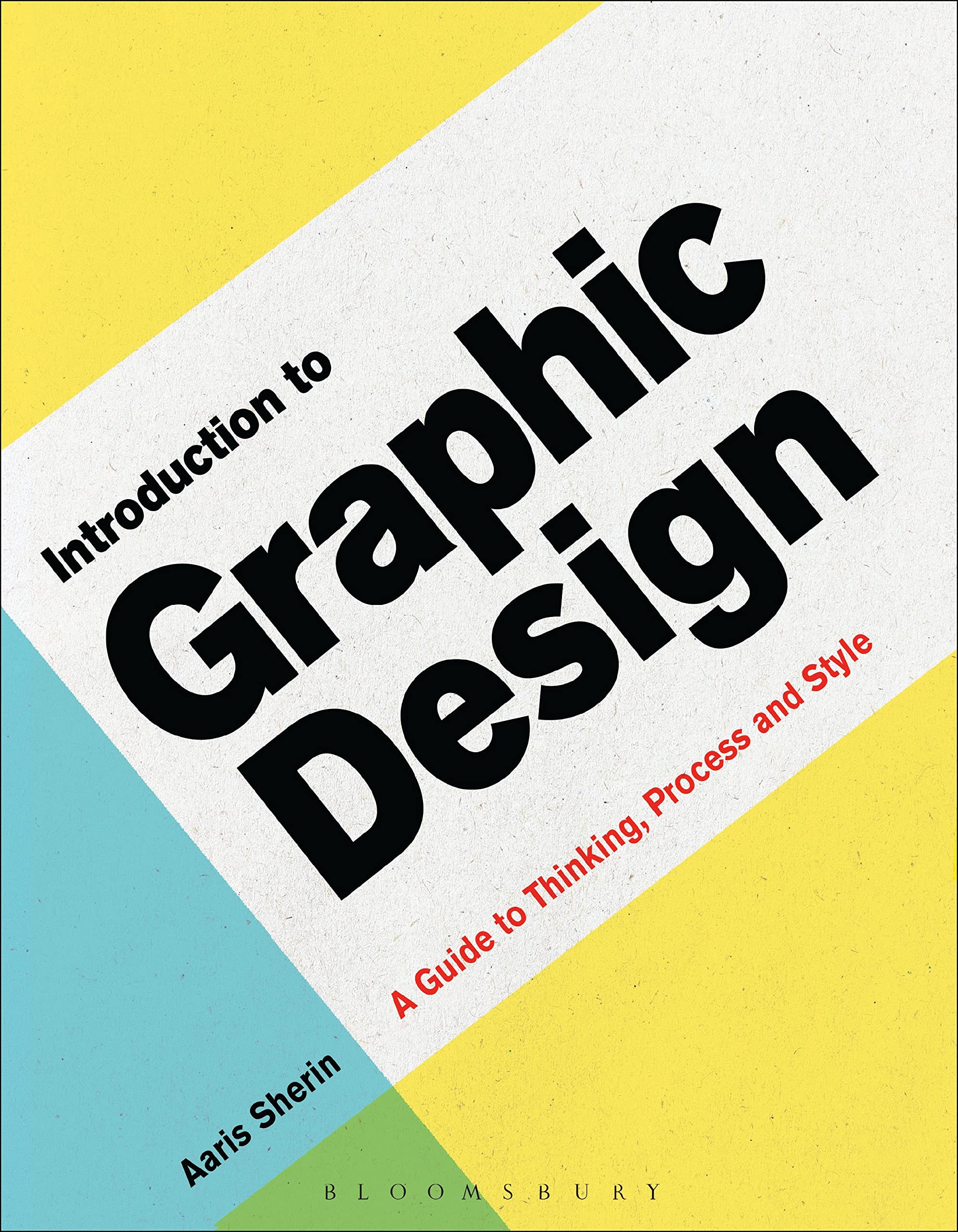 Introduction to Graphic Design: A Guide to Thinking, Process & Style (Required Reading Range) Paperback – November 2, 2017