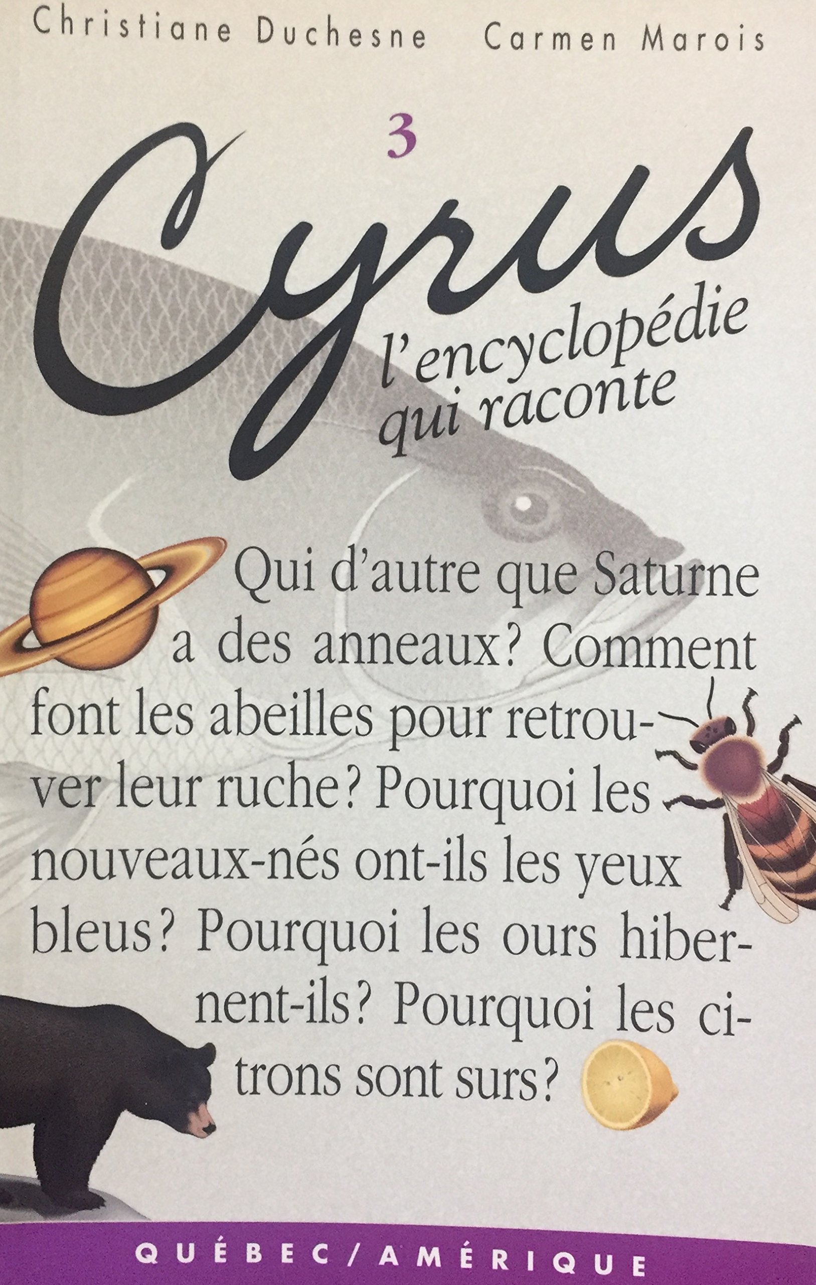 Cyrus ency.qui raconte t.3 Duchesne, Christiane and Marois, Carmen
