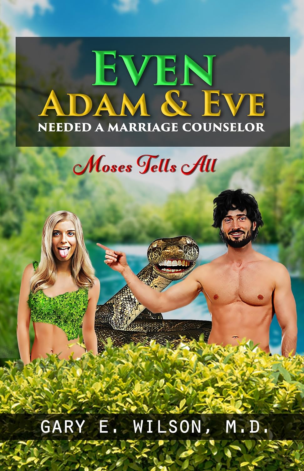 Even Adam and Eve Needed a Marriage Counselor Moses Tells All Kindle