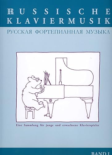 Russische Klaviermusik: Eine Sammlung für junge und erwachsene Klavierspieler. Band I. Klavier.: Eine Sammlung für junge und erwachsene Klavierspieler. Bd I: leicht - mittelschwer