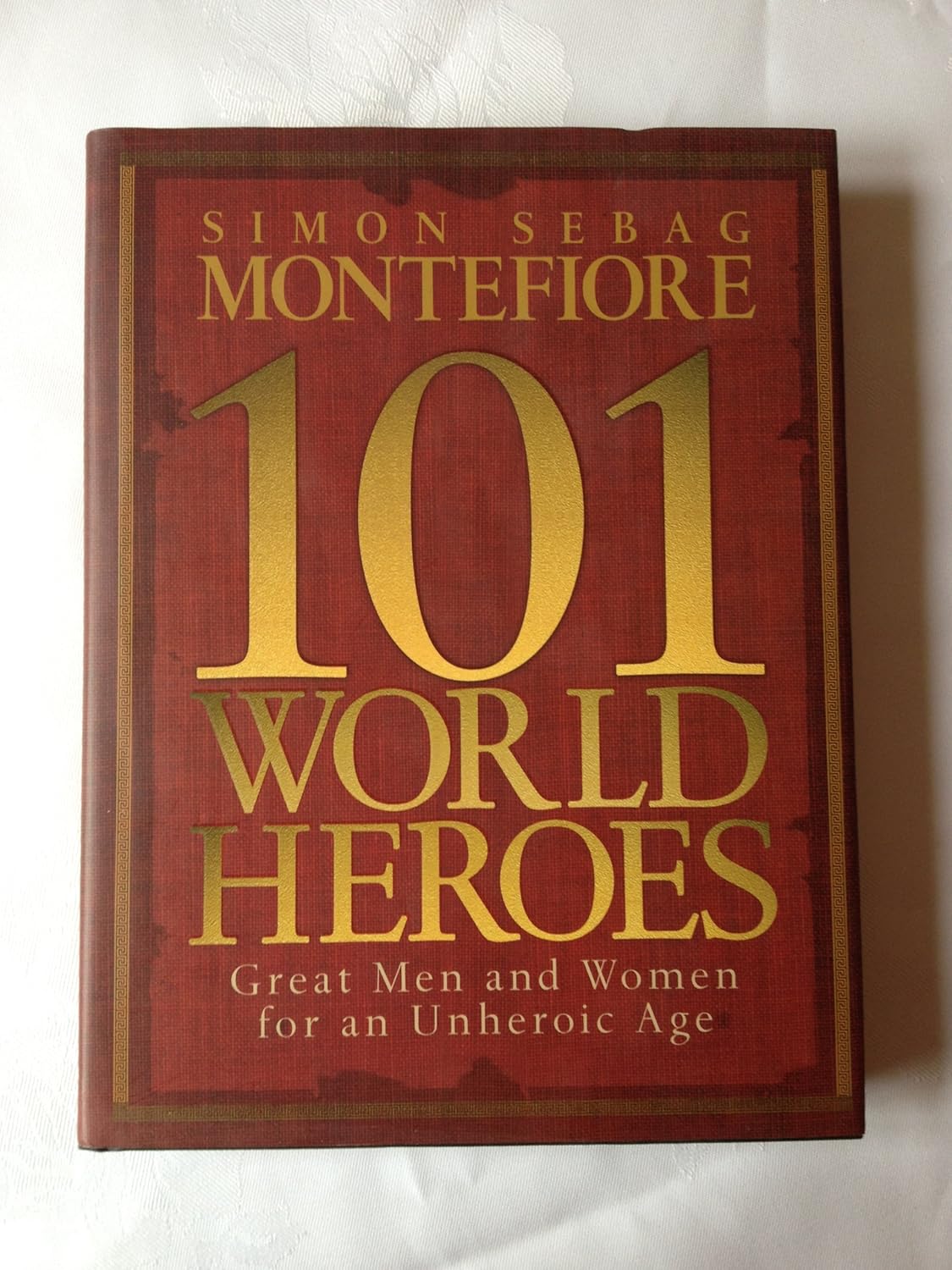 101 World Heroes Amazon.co.uk Sebag Montefiore, Simon 9781847241382