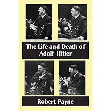 The Life and Death of Adolf Hitler