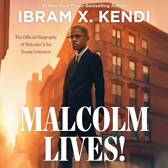 Malcolm Lives Audiobook by Ibram X. Kendi episode artwork
