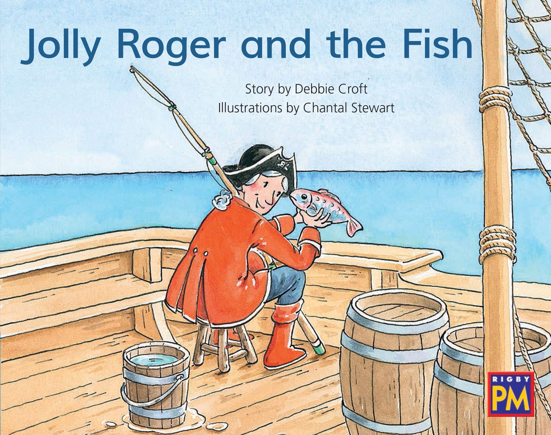 Jolly Roger and the Fish: Bookroom Package Blue Fiction Level 10 Grade 1 (Rigby PM Collection)