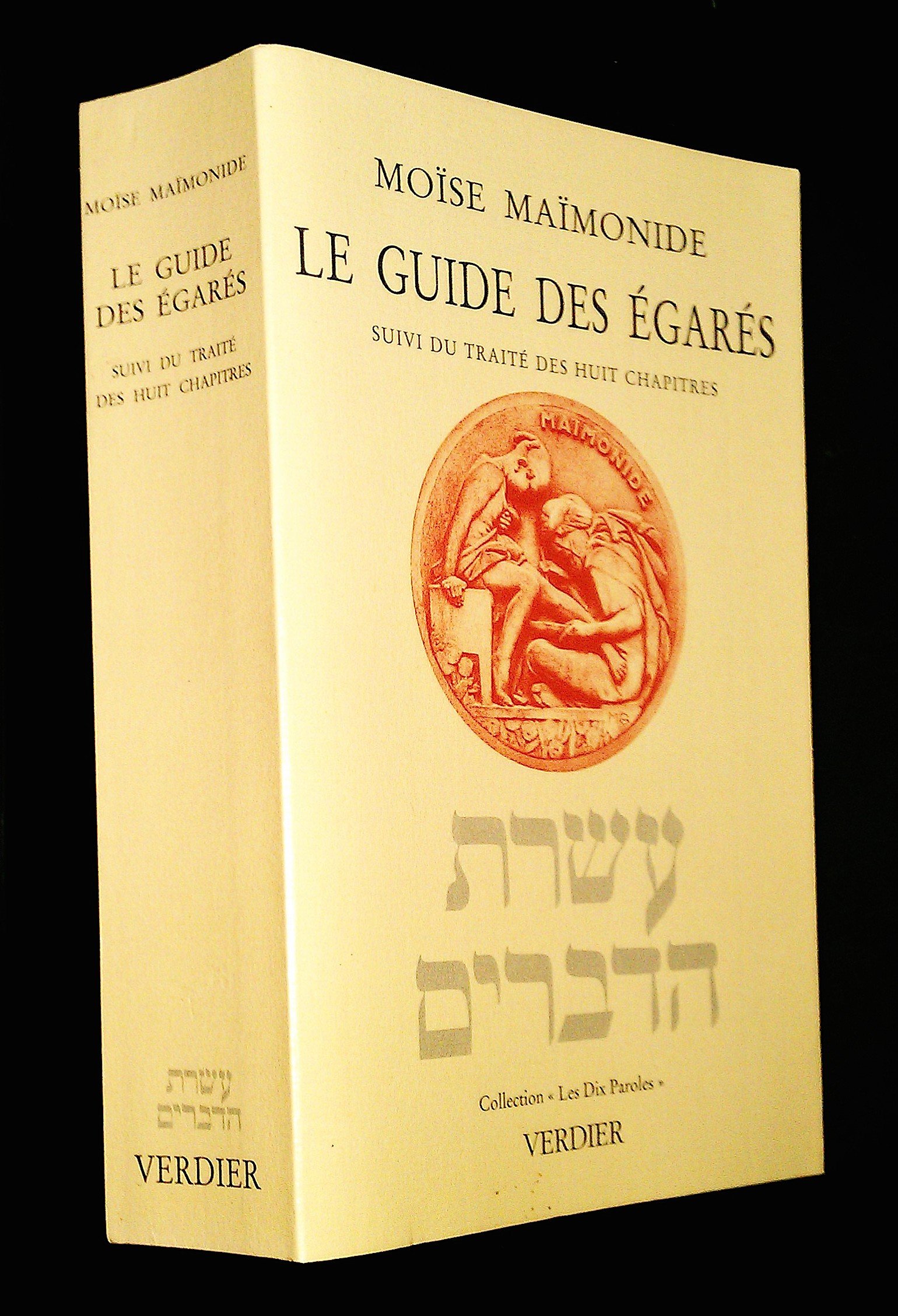 Le Guide des égarés, suivi du : Traité des huit chapitres