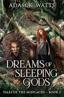 Dreams of the Sleeping Gods (Tales Of The Misplaced) (English Edition)