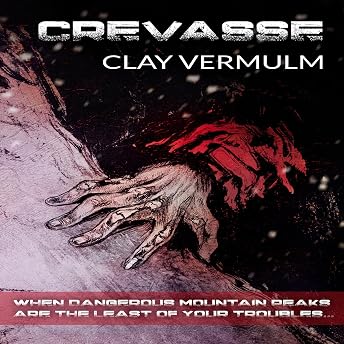 Crevasse Audiobook by Clay Vermulm episode artwork