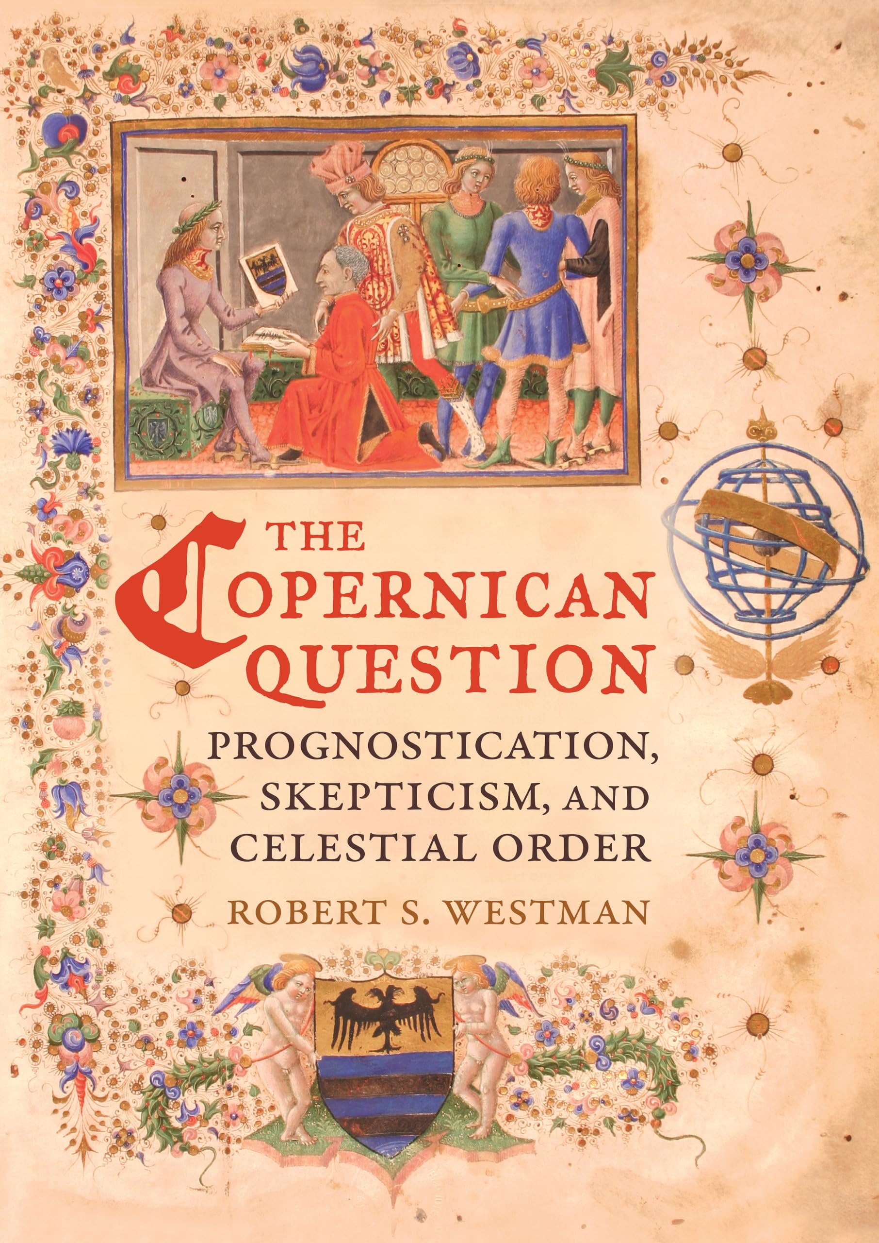 The Copernican Question: Prognostication, Skept, Westman Paperback^+