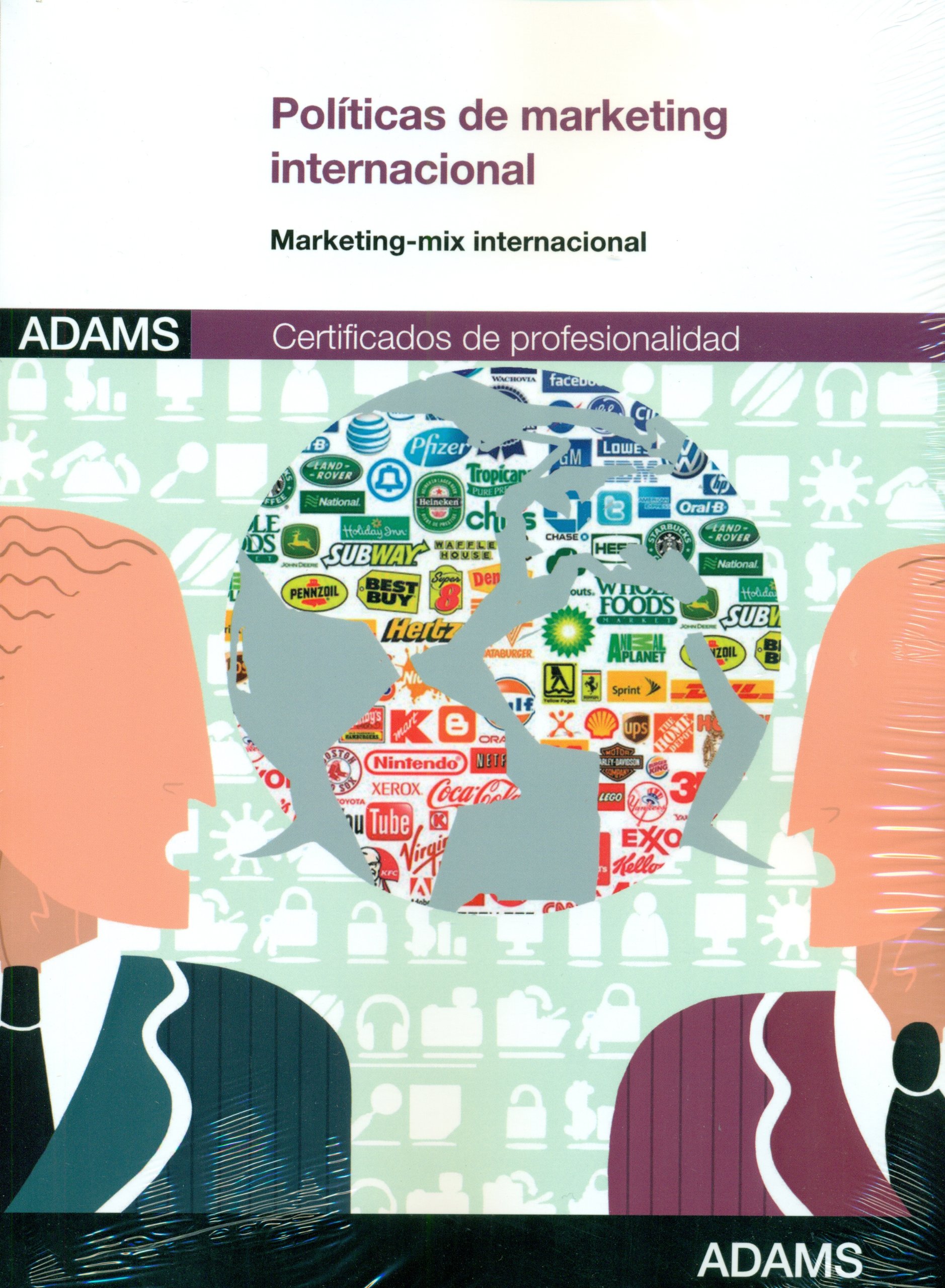 Políticas de marketing internacional: certificado de profesionalidad de marketing y compraventa internacional (O.VARIAS)