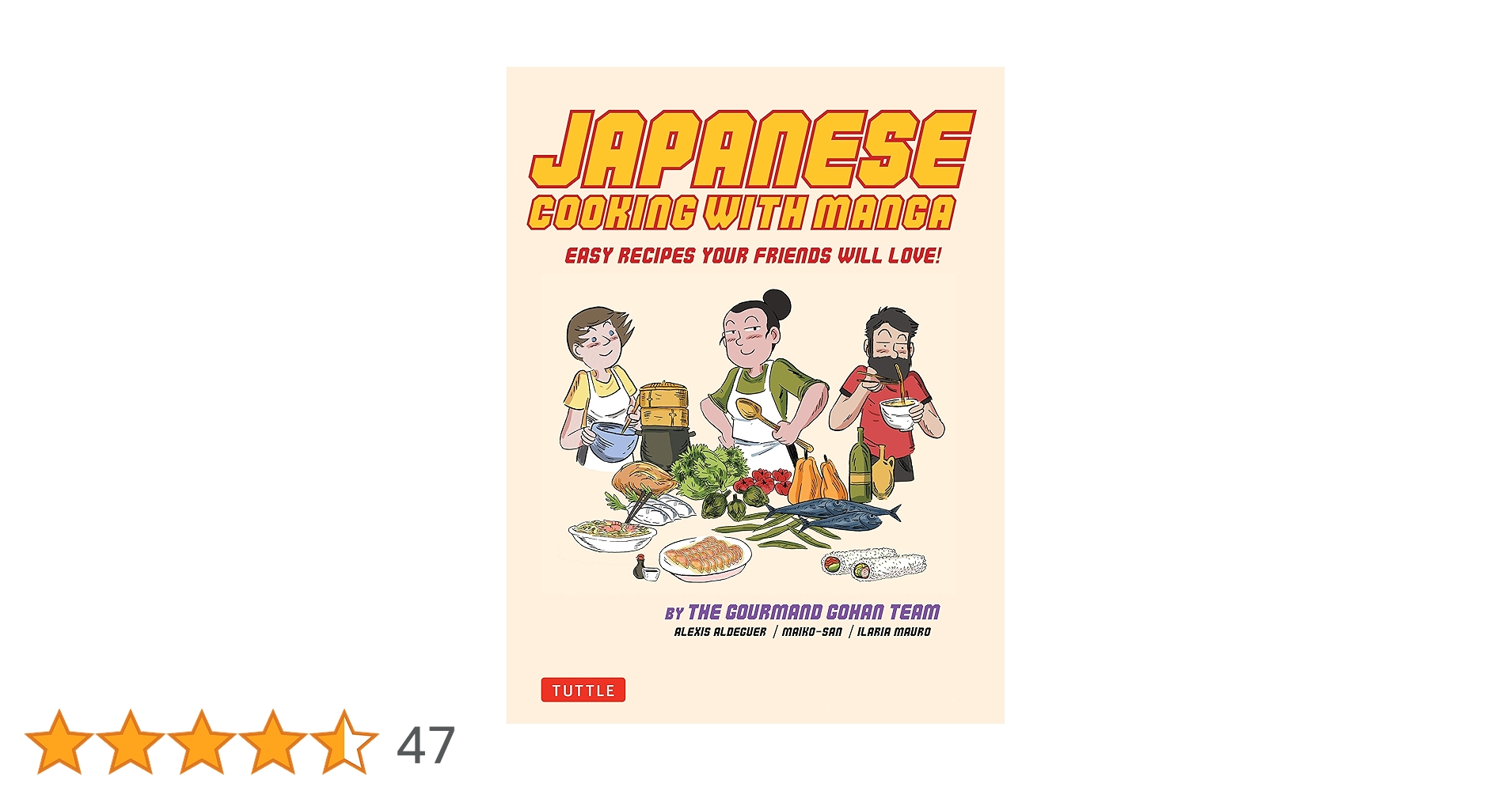 ＪＡＰＡＮＥＳＥ ＣＯＯＫＩＮＧ Japanese Cooking with Manga: 59 Easy Recipes Your Friends