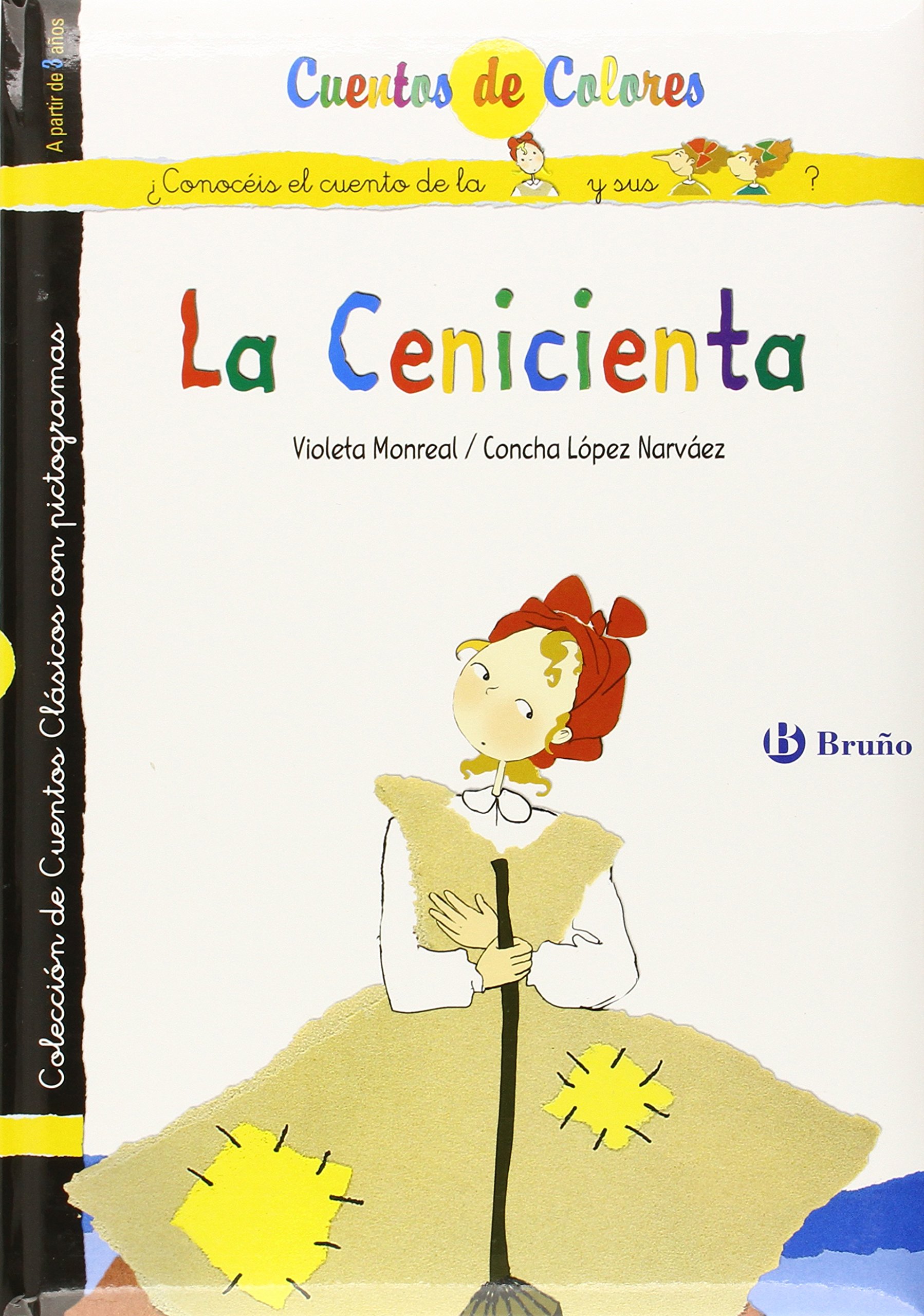 La Cenicienta / Las hermanastras de Cenicienta (Castellano - A PARTIR DE 3 AÑOS - CUENTOS - Cuentos de colores)
