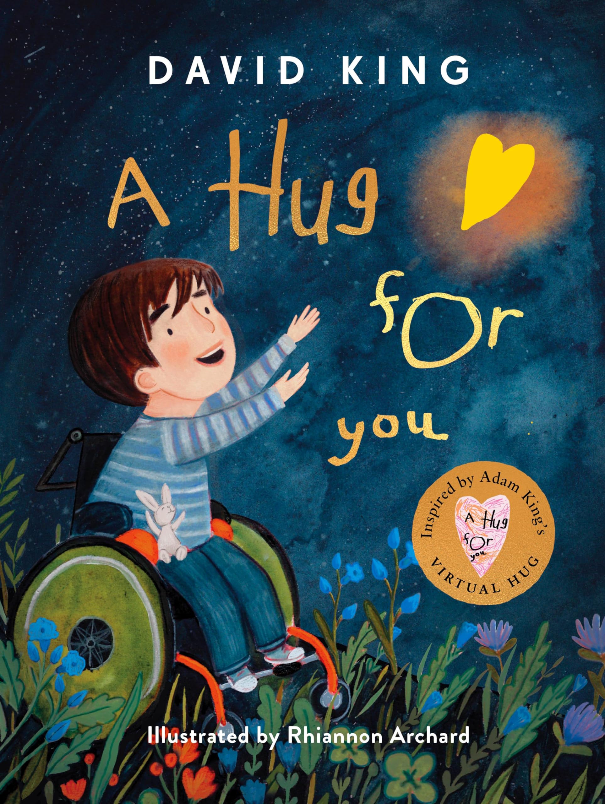 A Hug For You: The heart-warming story of Adam , King, Archard,.