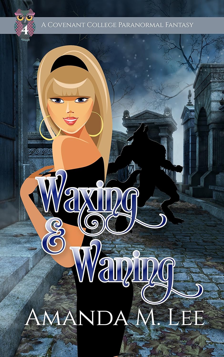 Waxing & Waning (Covenant College Book 4) Kindle edition by Lee