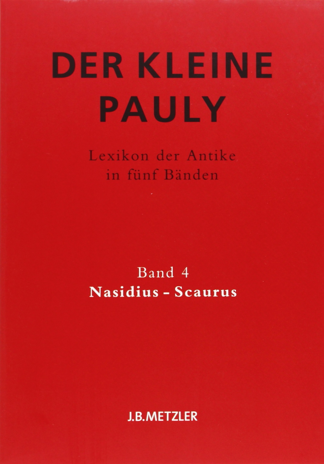 Der Kleine Pauly: Lexikon der Antike in fünf Bänden