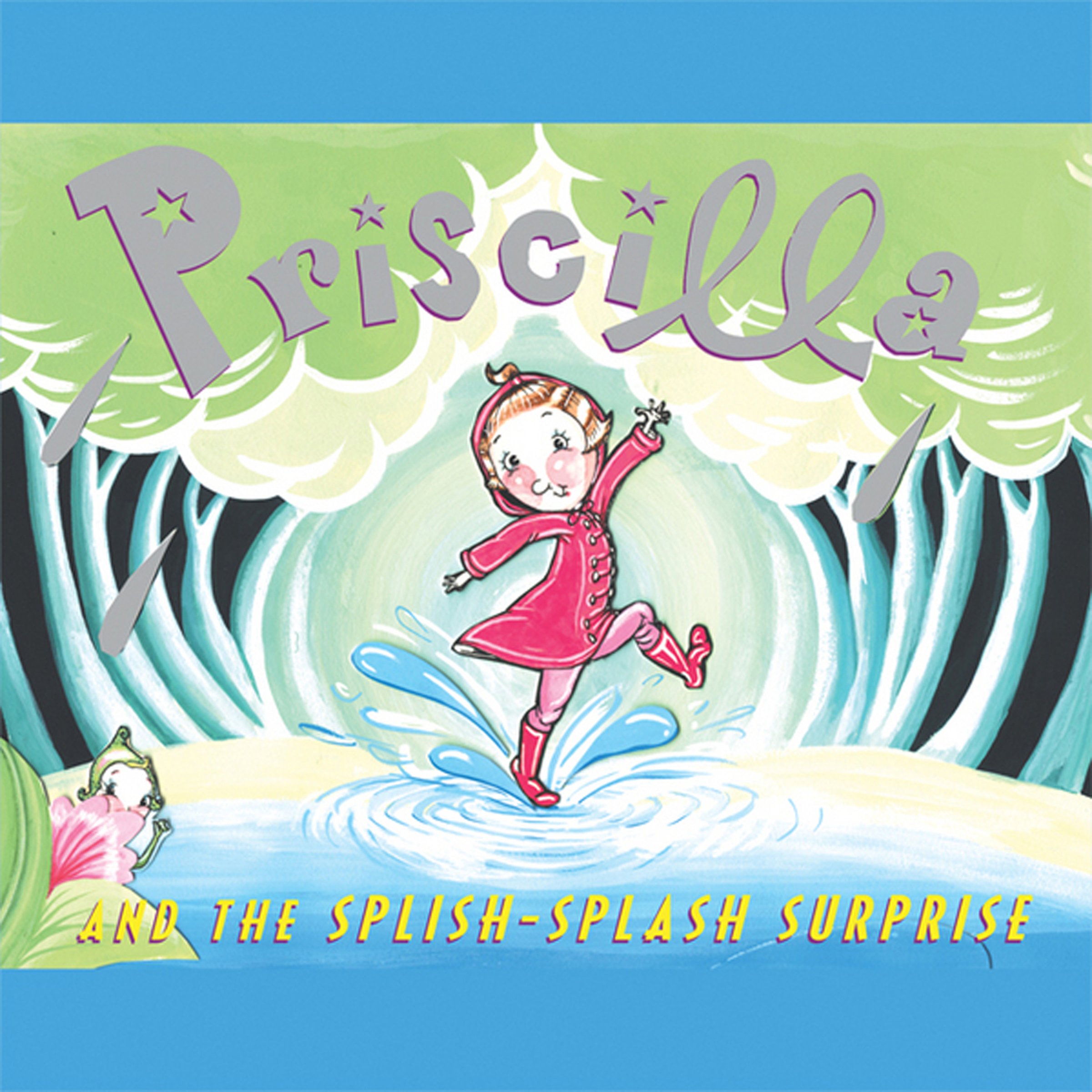 Cover art for Priscilla and the Splish-Splash Surprise