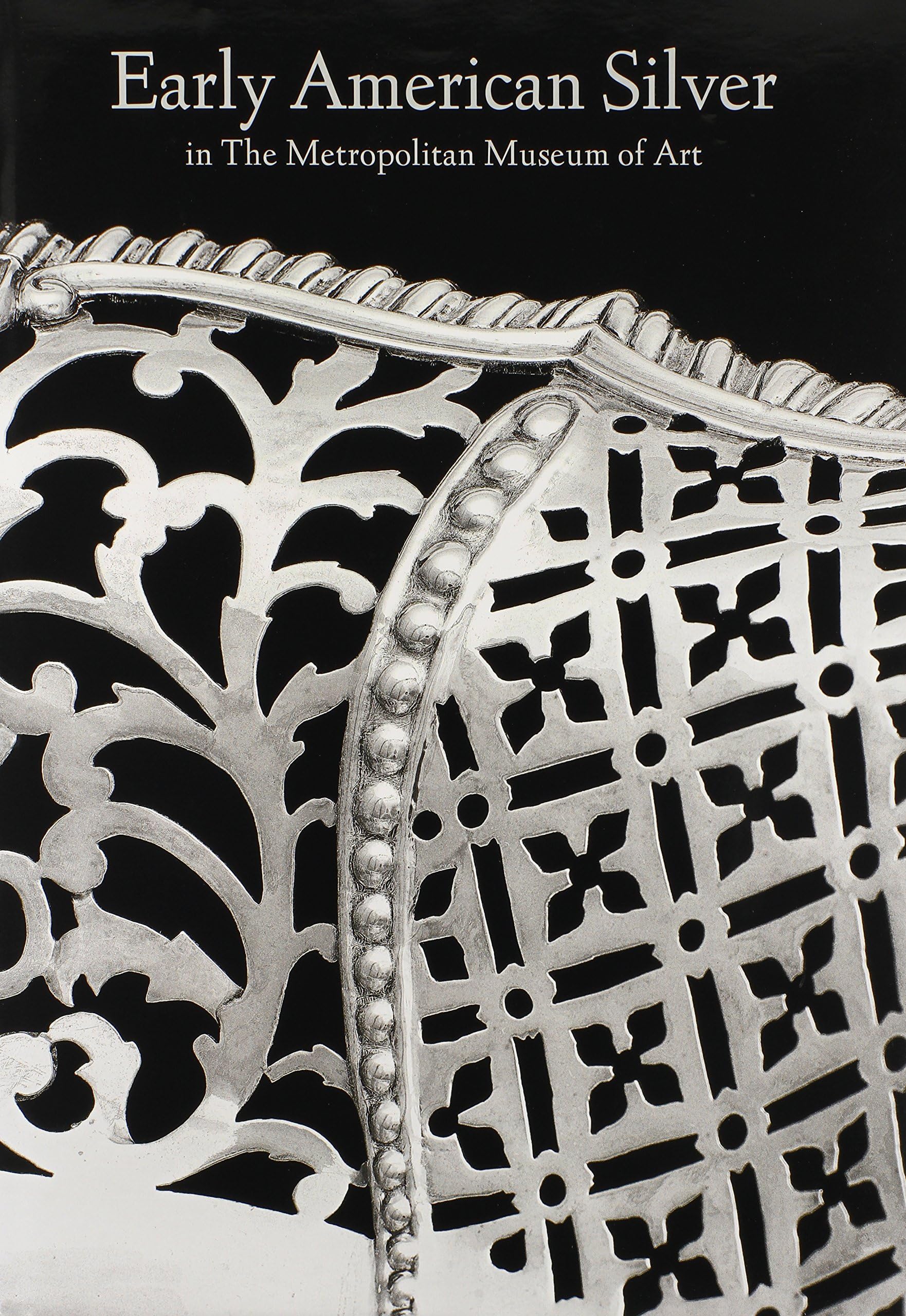 Early American Silver in The Metropolitan Museum of Art