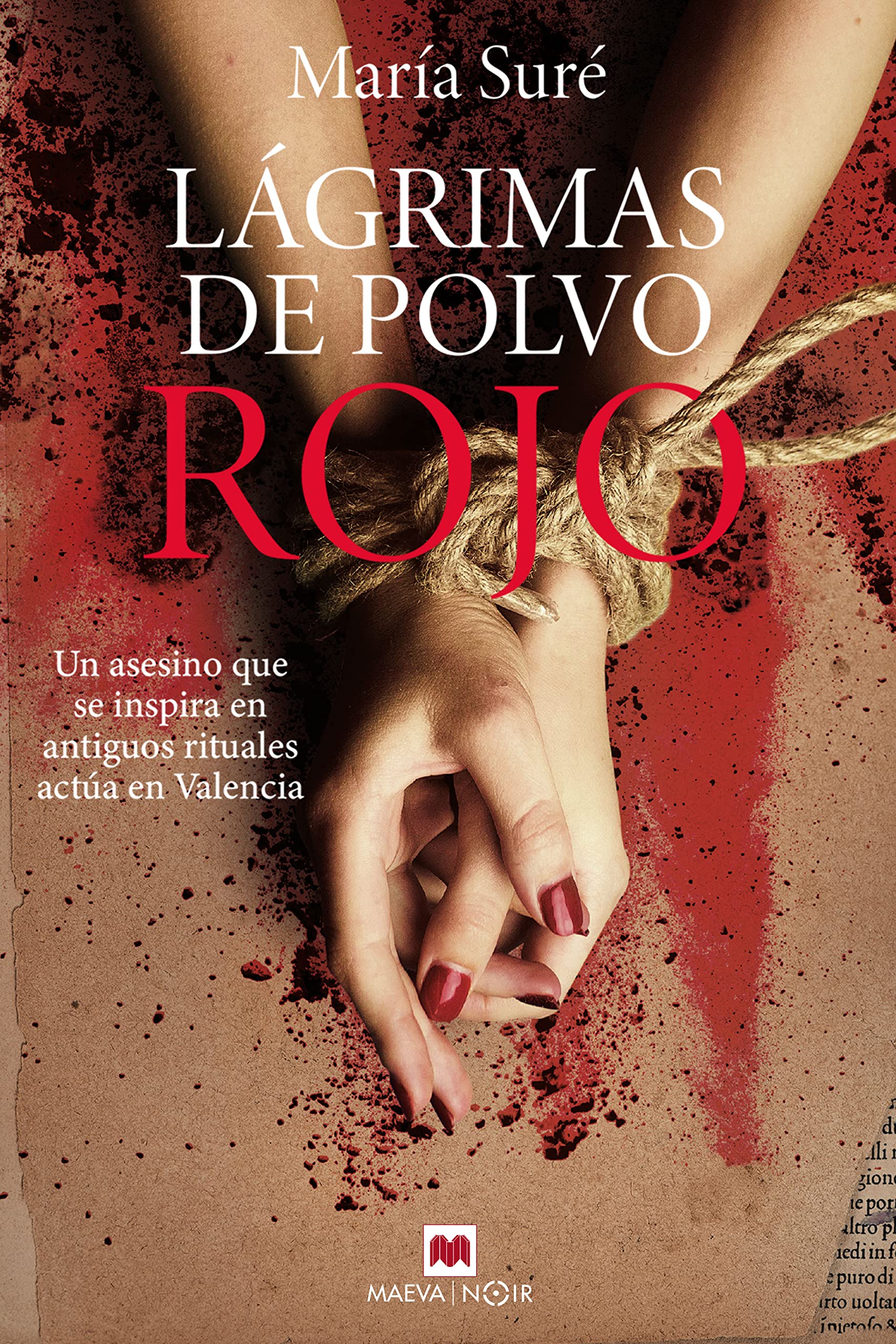 Lágrimas de polvo rojo: Un asesino que se inspira en antiguos rituales actúa en Valencia (Spanish Edition)