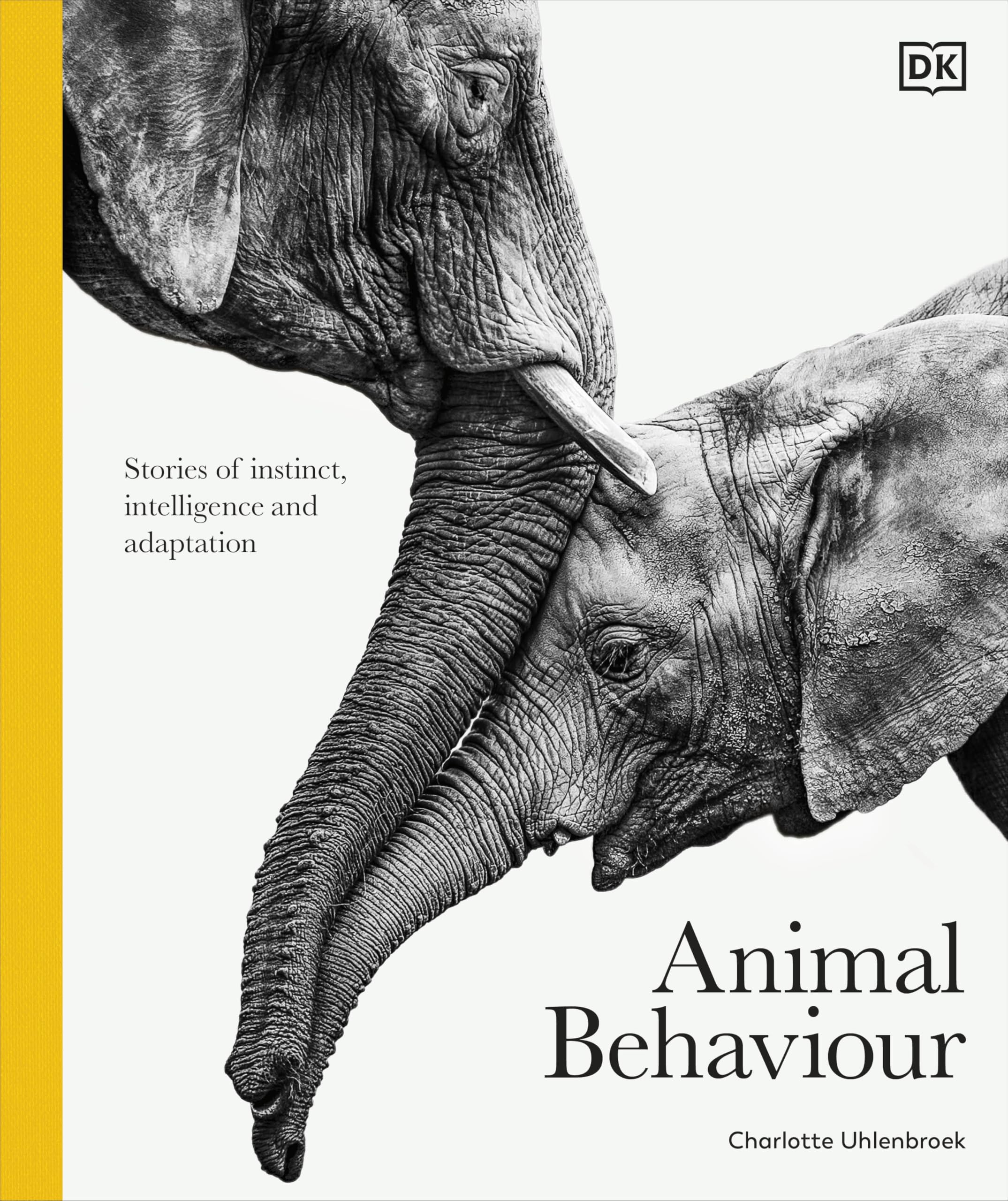 Animal Behaviour: Stories of Instinct, Intelligence and Adaptation (DK Definitive Visual Encyclopedias)