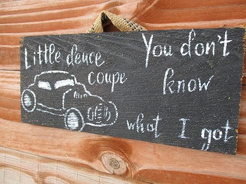Miniatura 2 de Vintage look LITTLE DEUCE COUPE YOU DON'T KNOW WHAT I GOT 32 1932 weathered wood sign primitive antique look ..